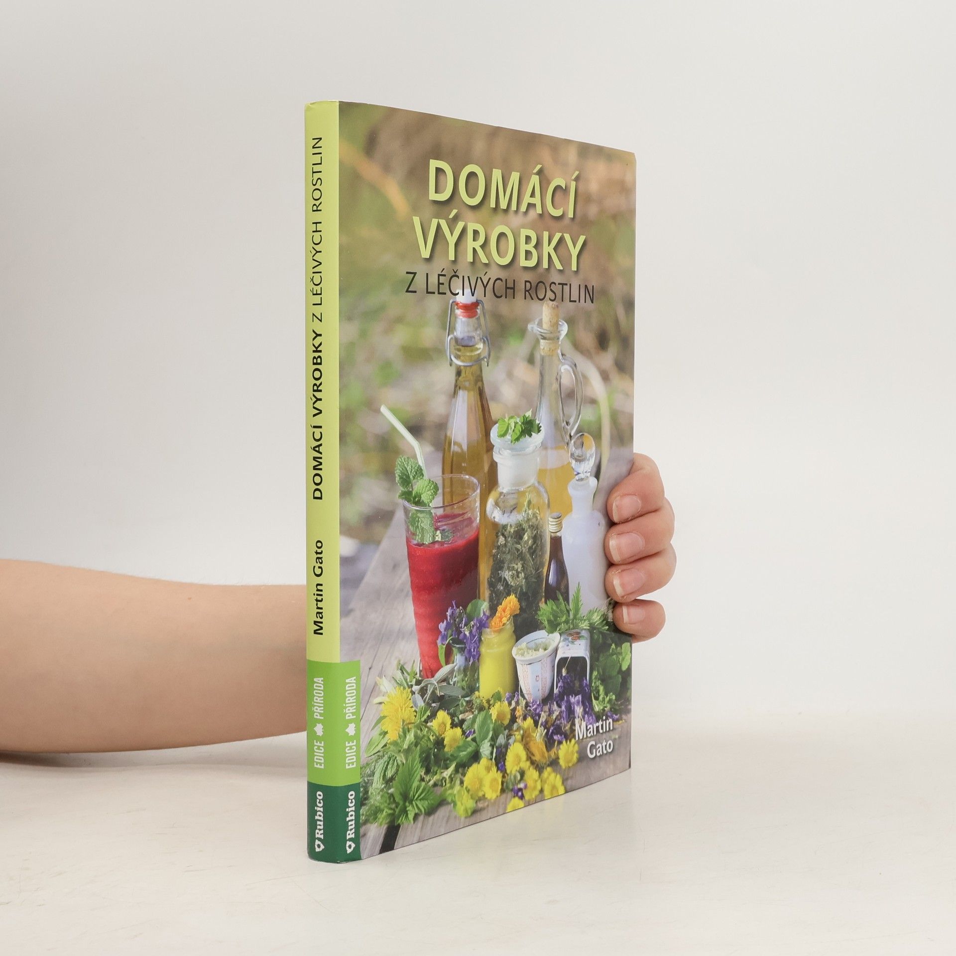 Martin Pelčák Domácí výrobky z léčivých rostlin