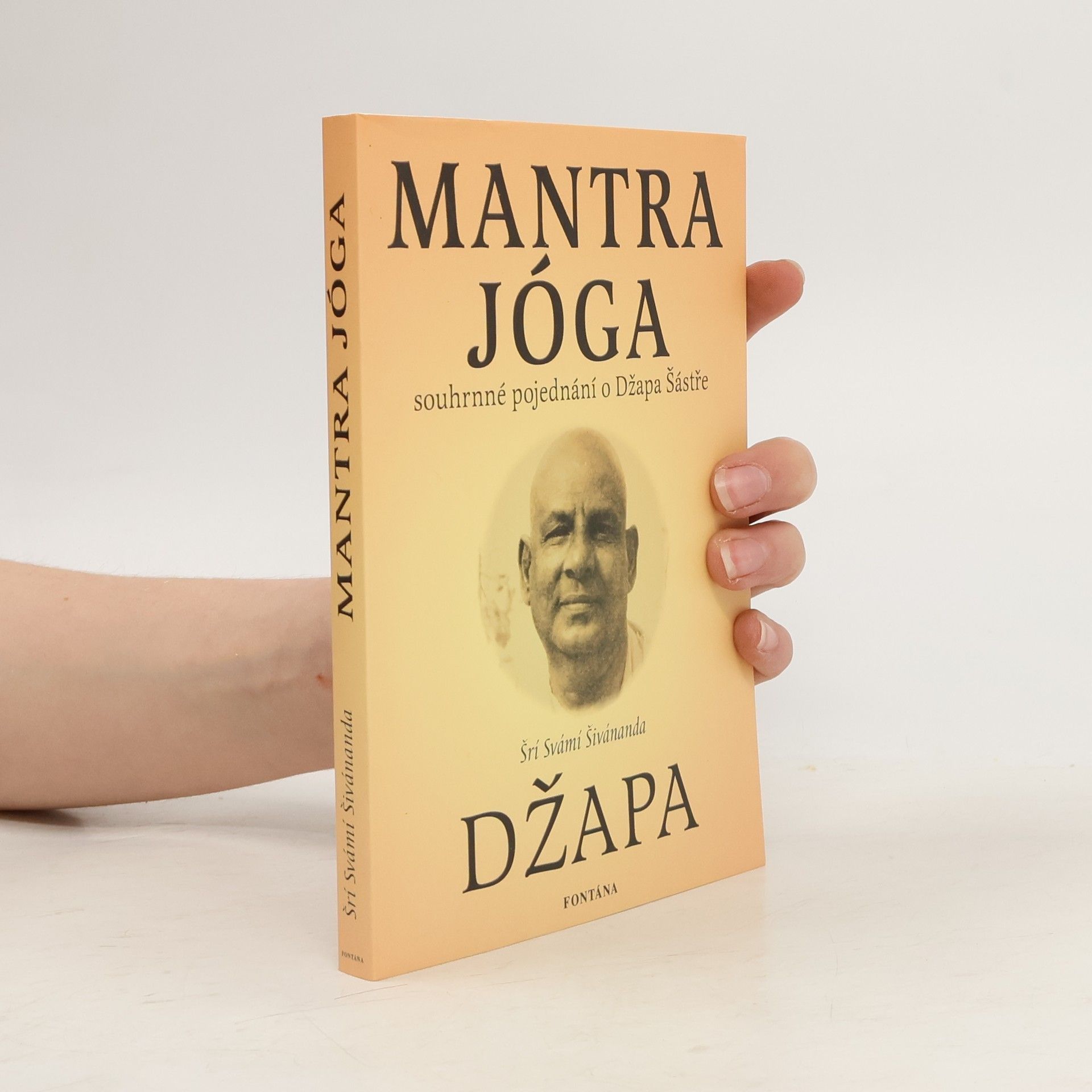 Svami Sri Šivananda Mantra jóga : souhrnné pojednání o Džapa šástře