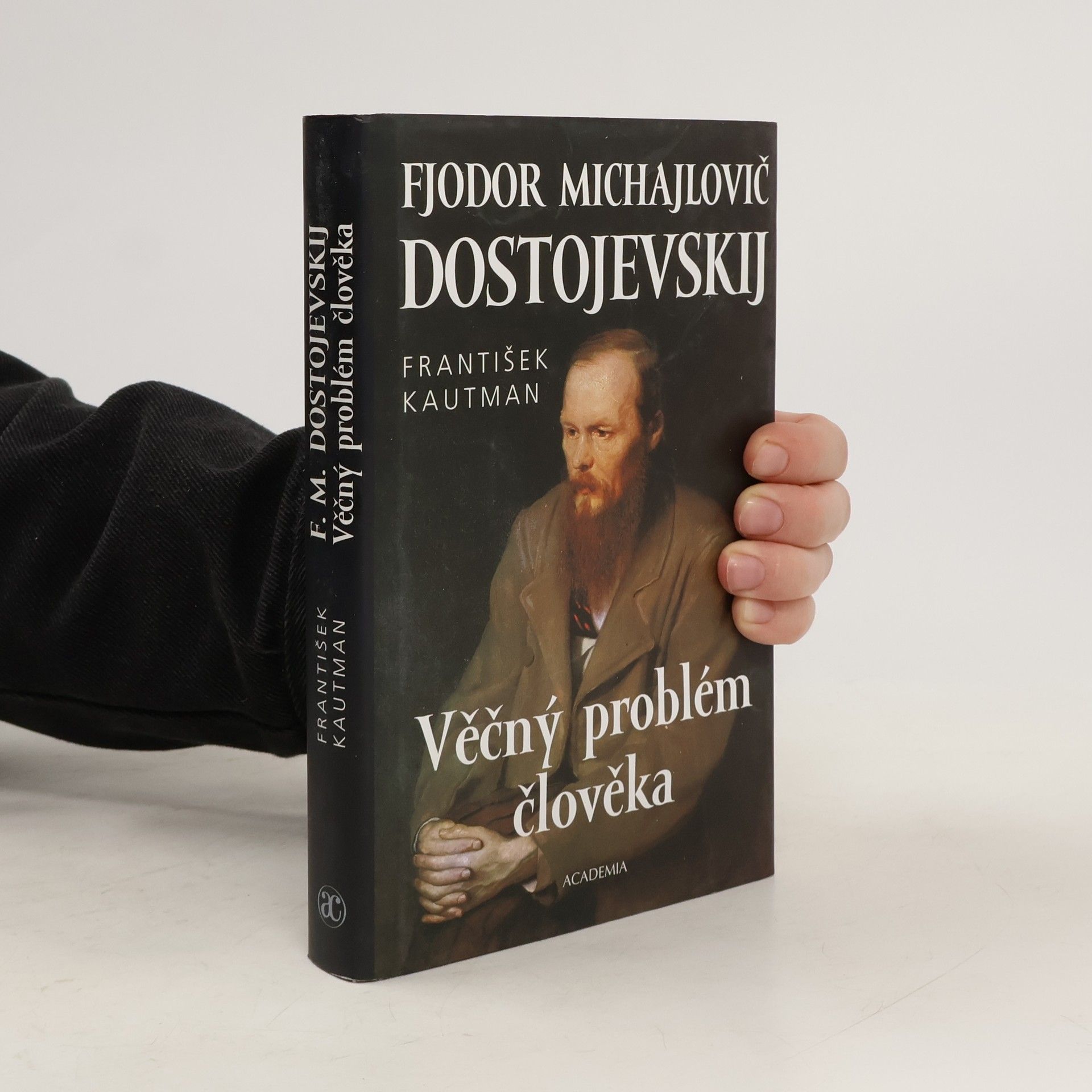 František Kautman Fjodor Michajlovič Dostojevskij. Věčný problém člověka