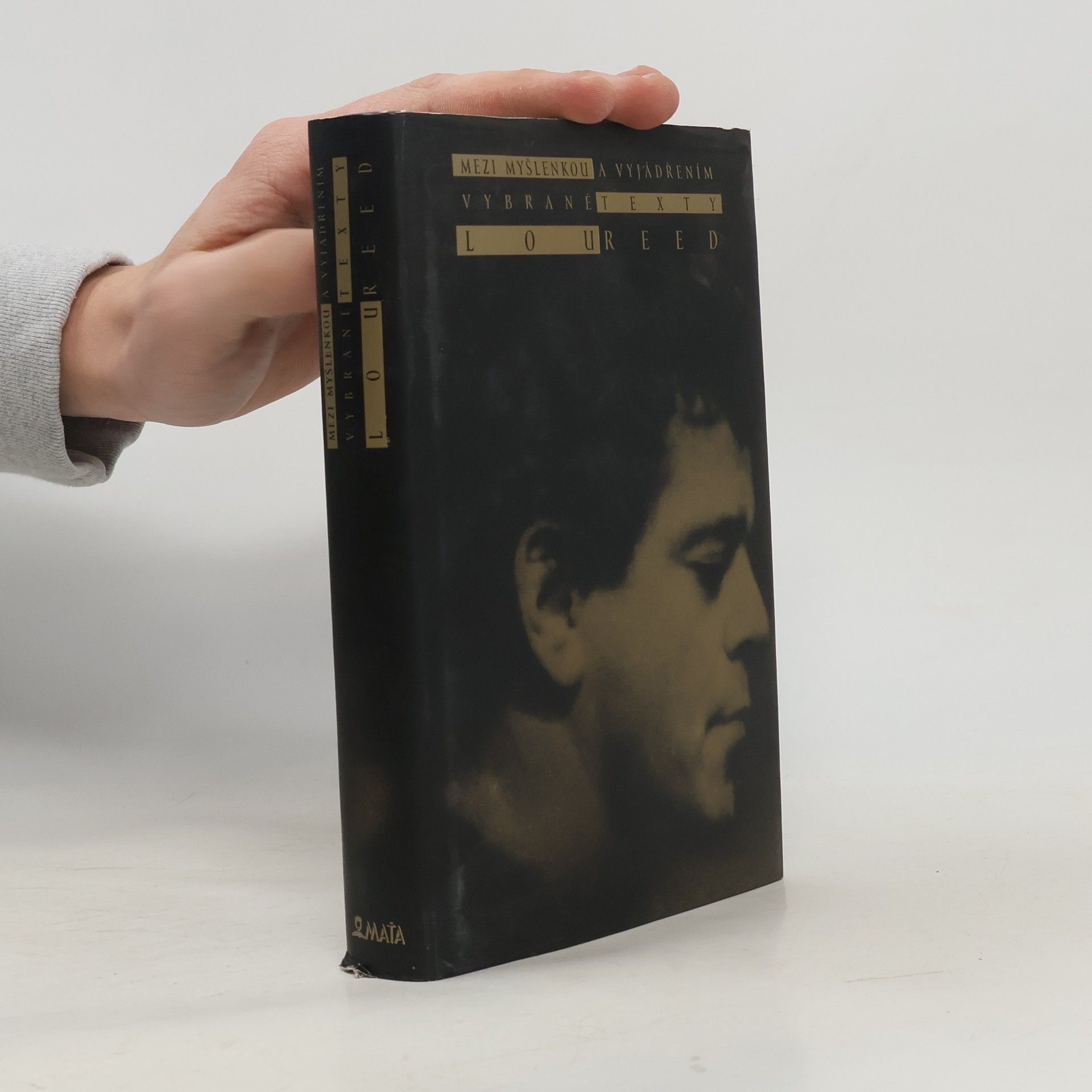 Lou Reed Mezi myšlenkou a vyjádřením. Between thought and expression: Vybrané texty Lou Reeda