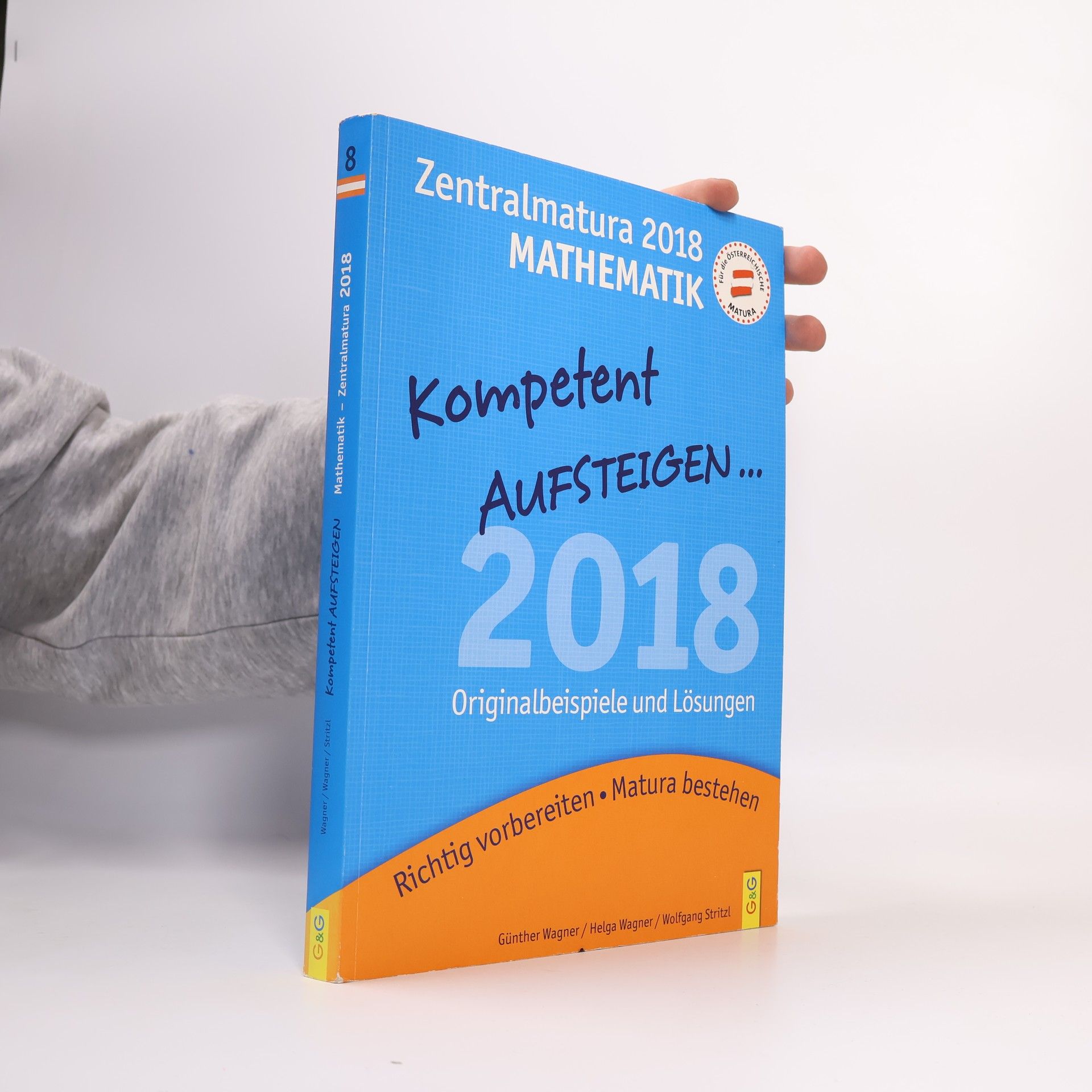 Günther Wagner Zentralmatura - 8: Kompetent aufsteigen ... Mathematik