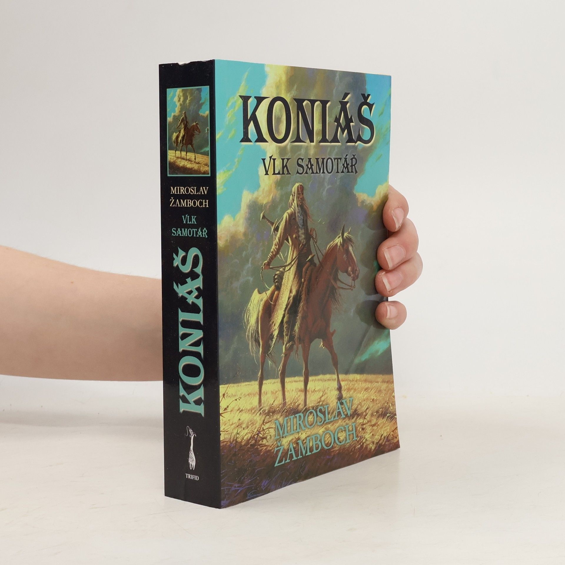 Miroslav Žamboch Koniáš. Vlk samotář