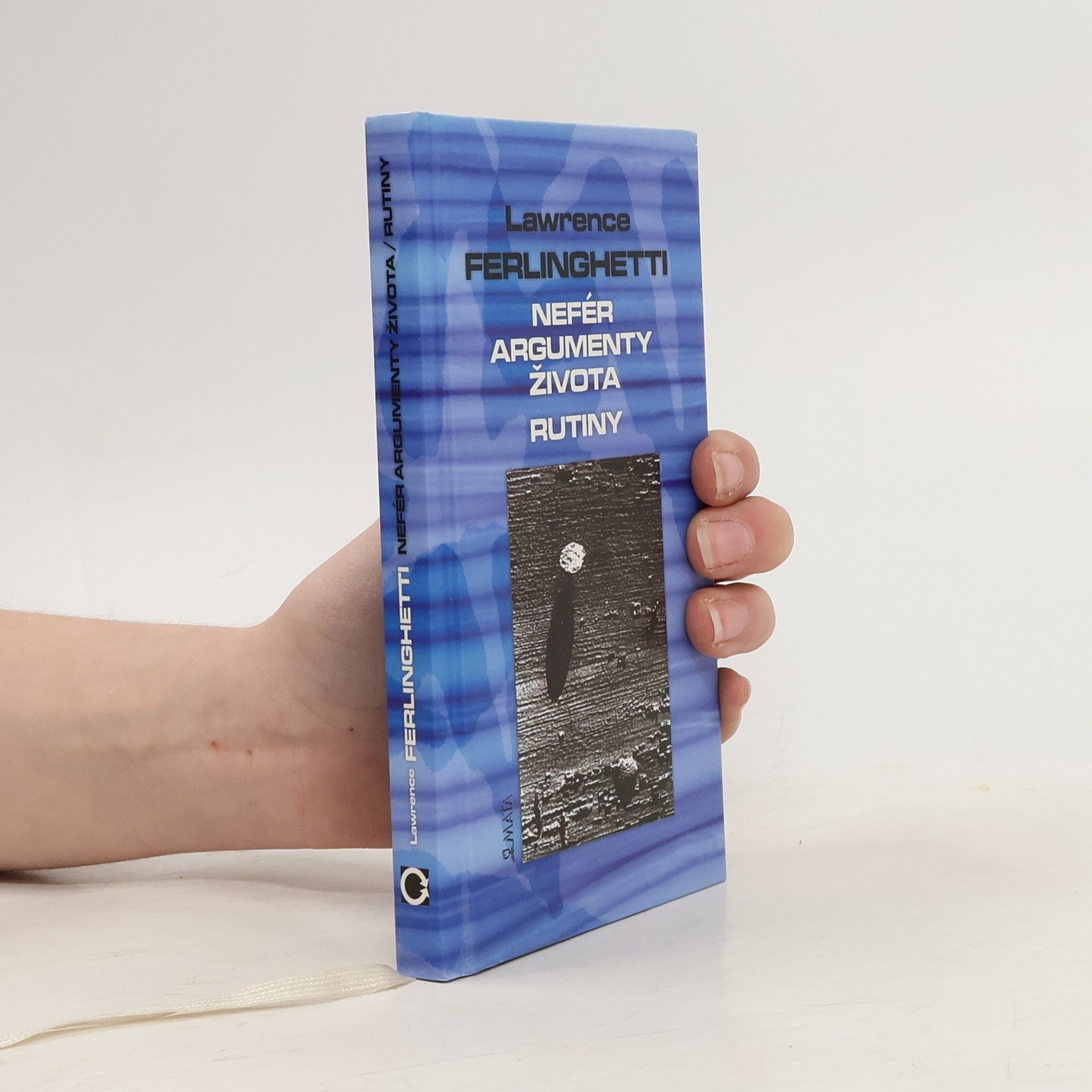 Lawrence Ferlinghetti Nefér argumenty života. Rutiny