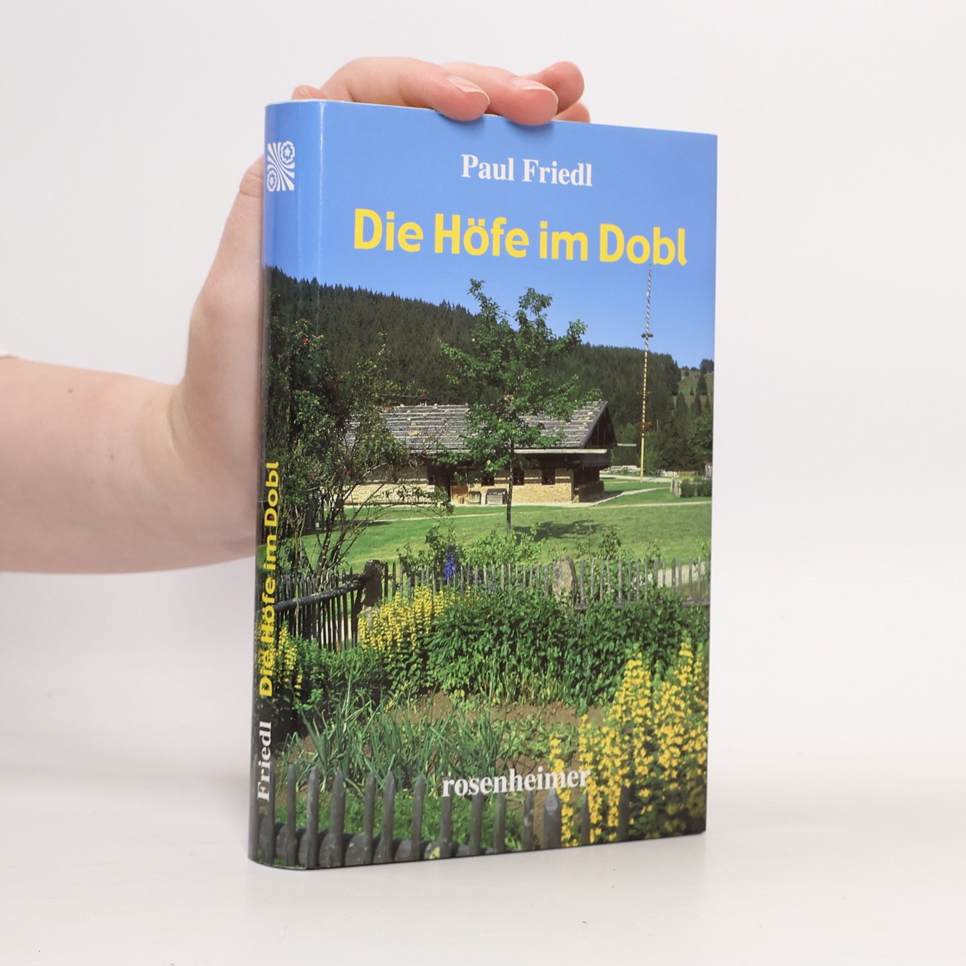 Paul Friedl Die Höfe im Dobl