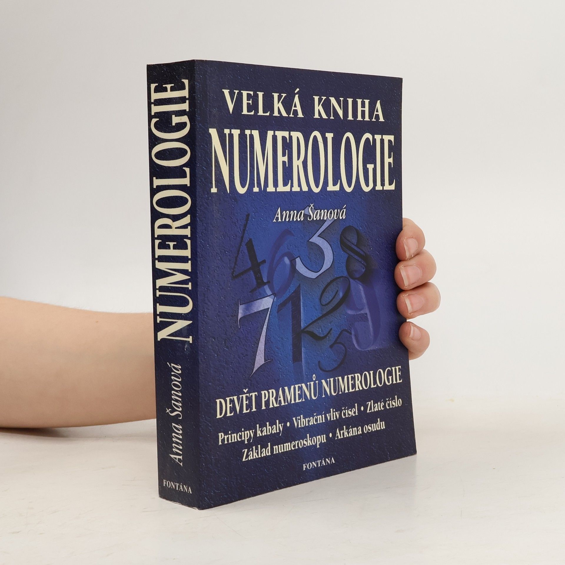Anna Šanová Velká kniha numerologie : učebnice numerologie pro každého