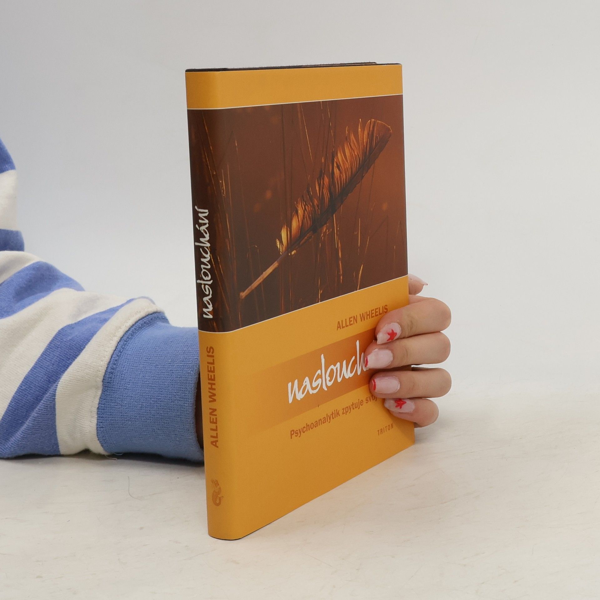 Allen Wheelis Naslouchání : psychoanalytik zpytuje svůj život