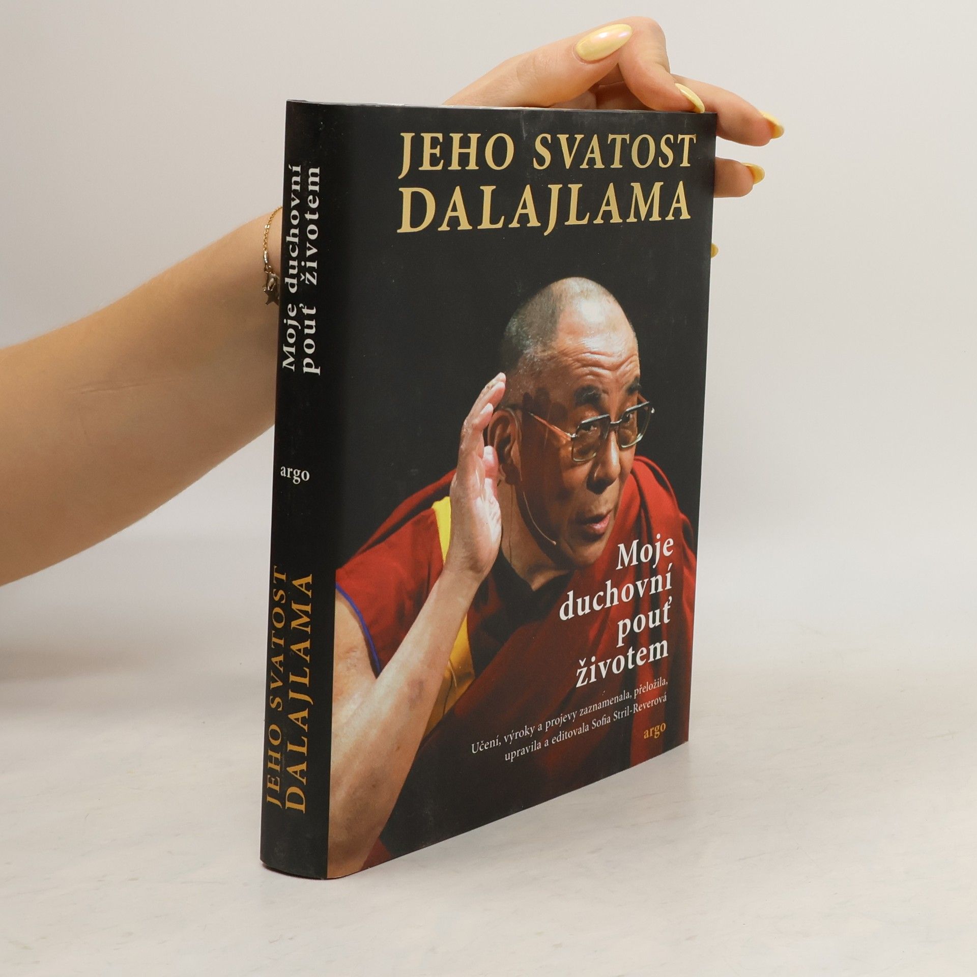 Sofia Stril-Rever Jeho svatost Dalajlama. Moje duchovní pouť životem
