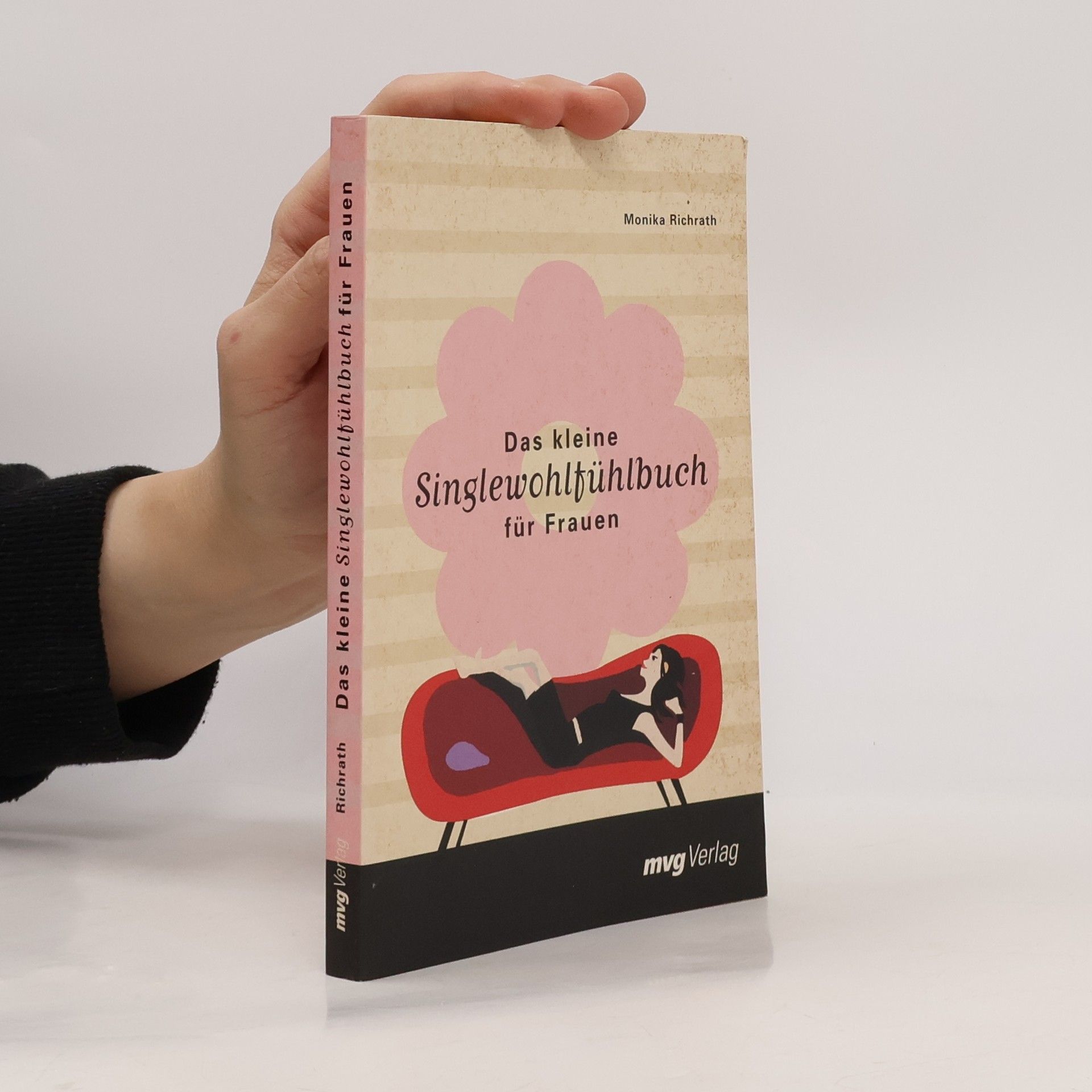 Monika Richrath Das kleine Singlewohlfühlbuch für Frauen