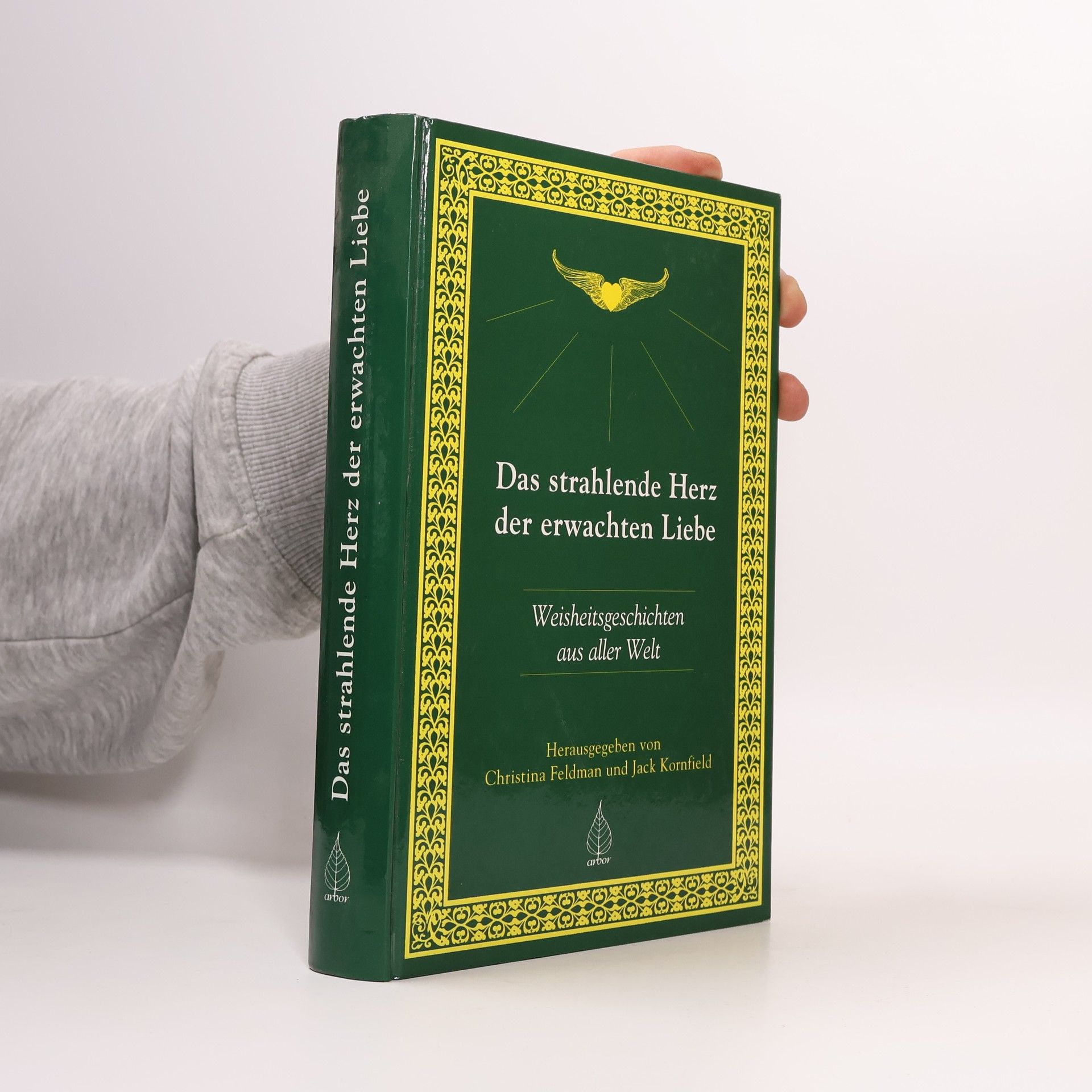Christina Feldman Das strahlende Herz der erwachten Liebe