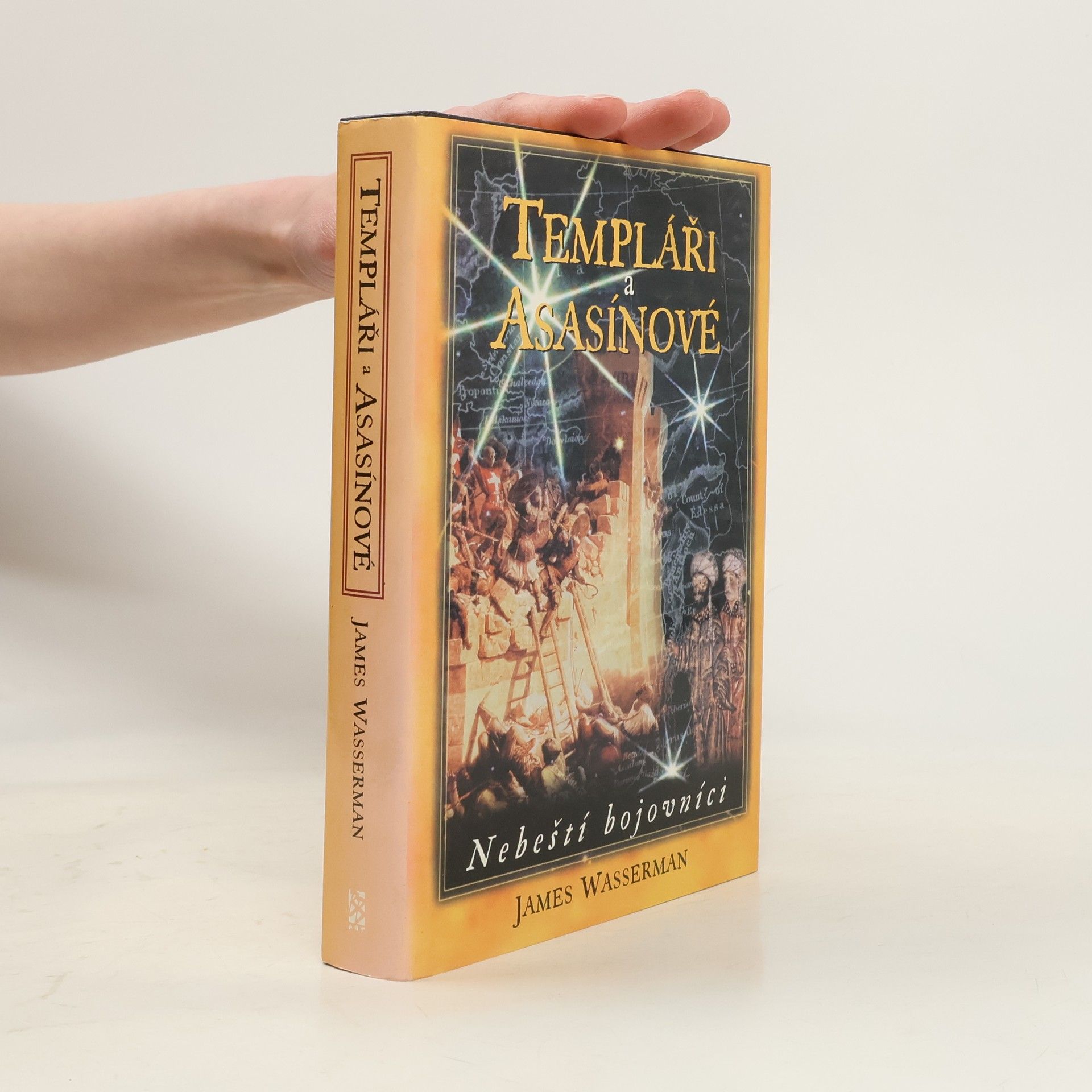 James Wasserman Templáři a Asasínové : nebeští bojovníci
