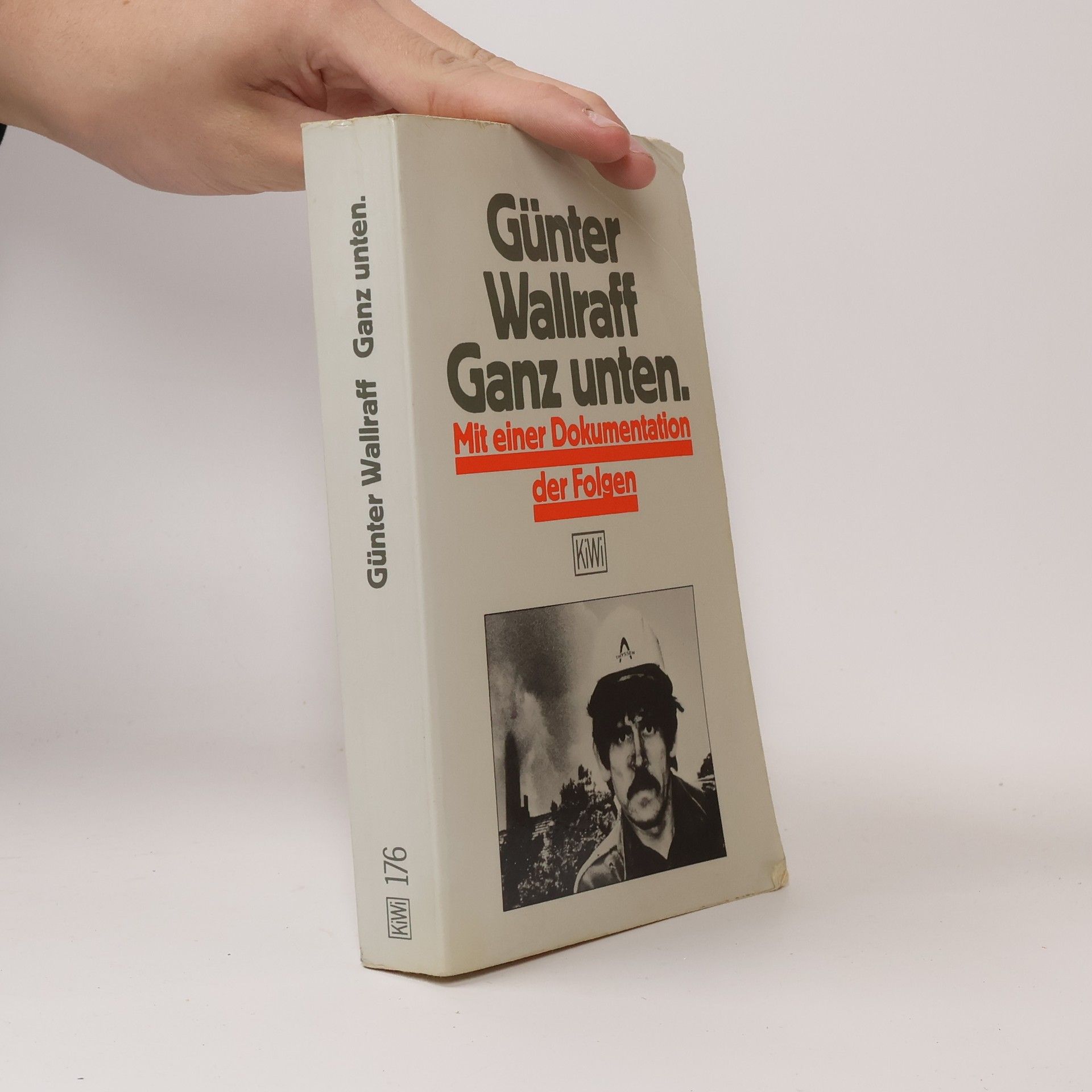 Günter Wallraff Ganz unten : mit einer Dokumentation der Folgen