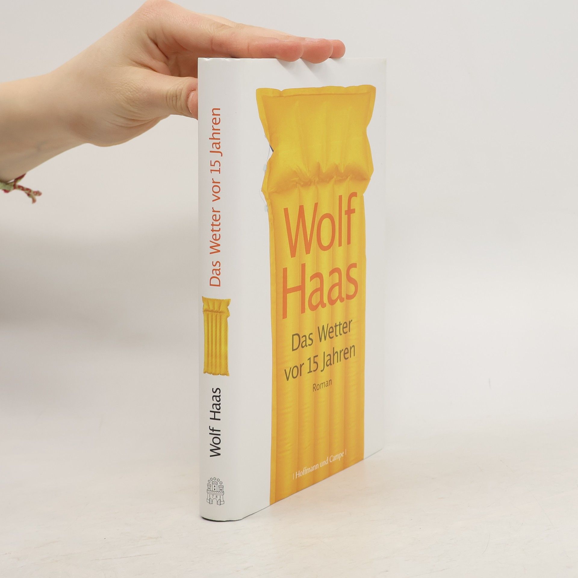 Wolf Haas Das Wetter vor 15 Jahren