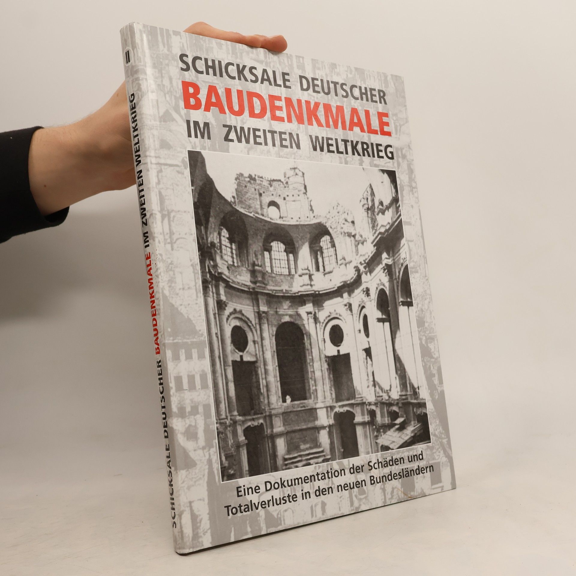 Rudolf Drößler Schicksale Deutscher Baudenkmale im Zweiten Weltkrieg