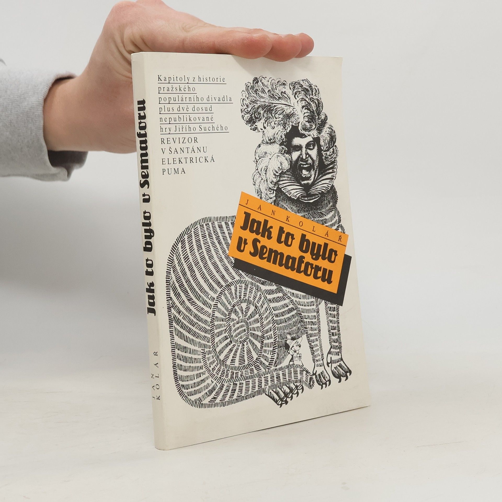 Jak to bylo v Semaforu: kapitoly z historie pražského populárního divadla plus dvě dosud nepublikované hry Jiřího Suchého