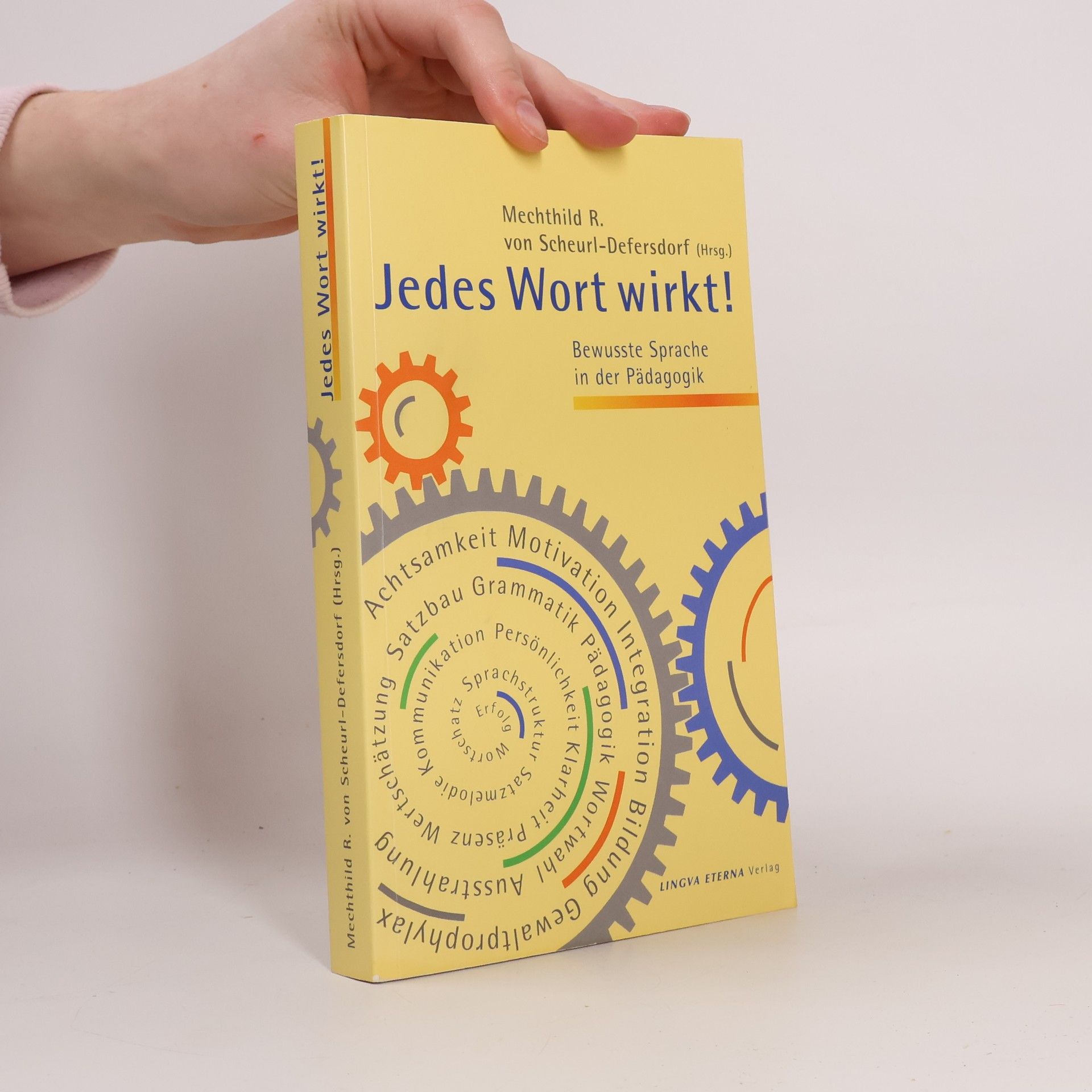 Mechthild R. von Scheurl-Defersdorf Jedes Wort wirkt!