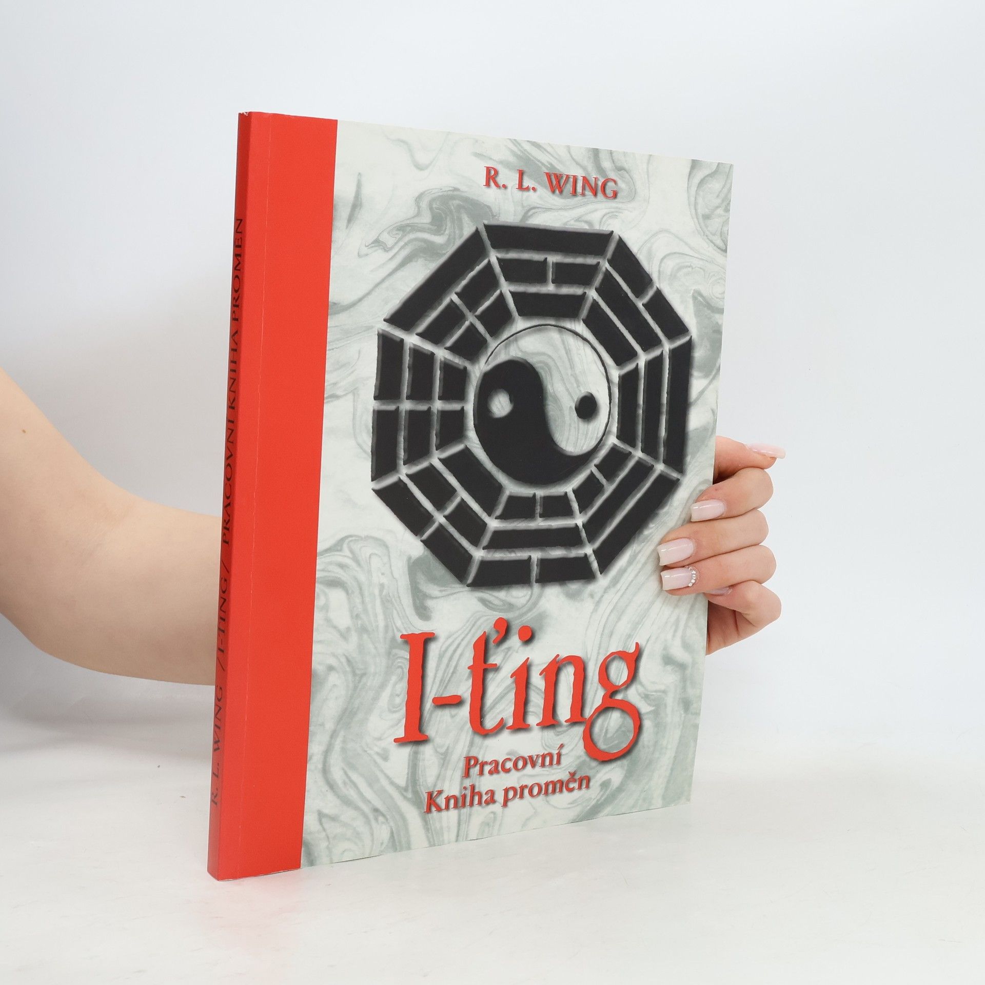 R. L. Wing I-ťing : pracovní Kniha proměn