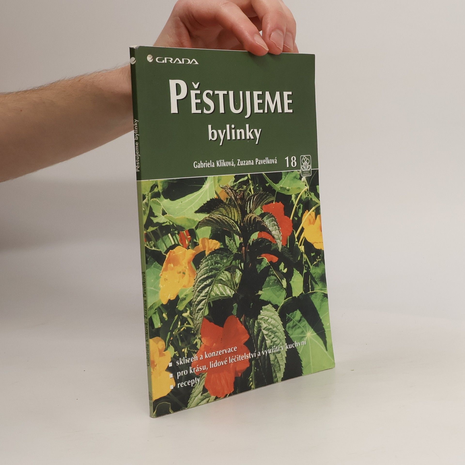 Gabriela Kliková Pěstujeme bylinky