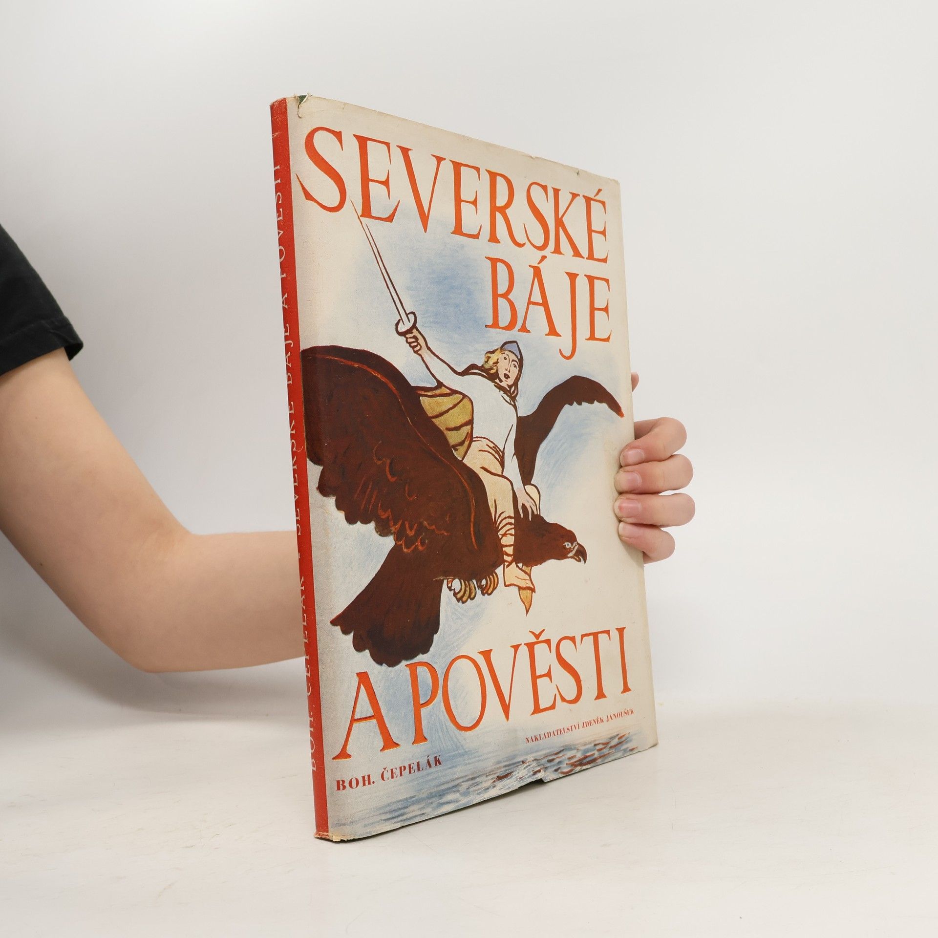 Bohuslav Čepelák Severské báje a pověsti