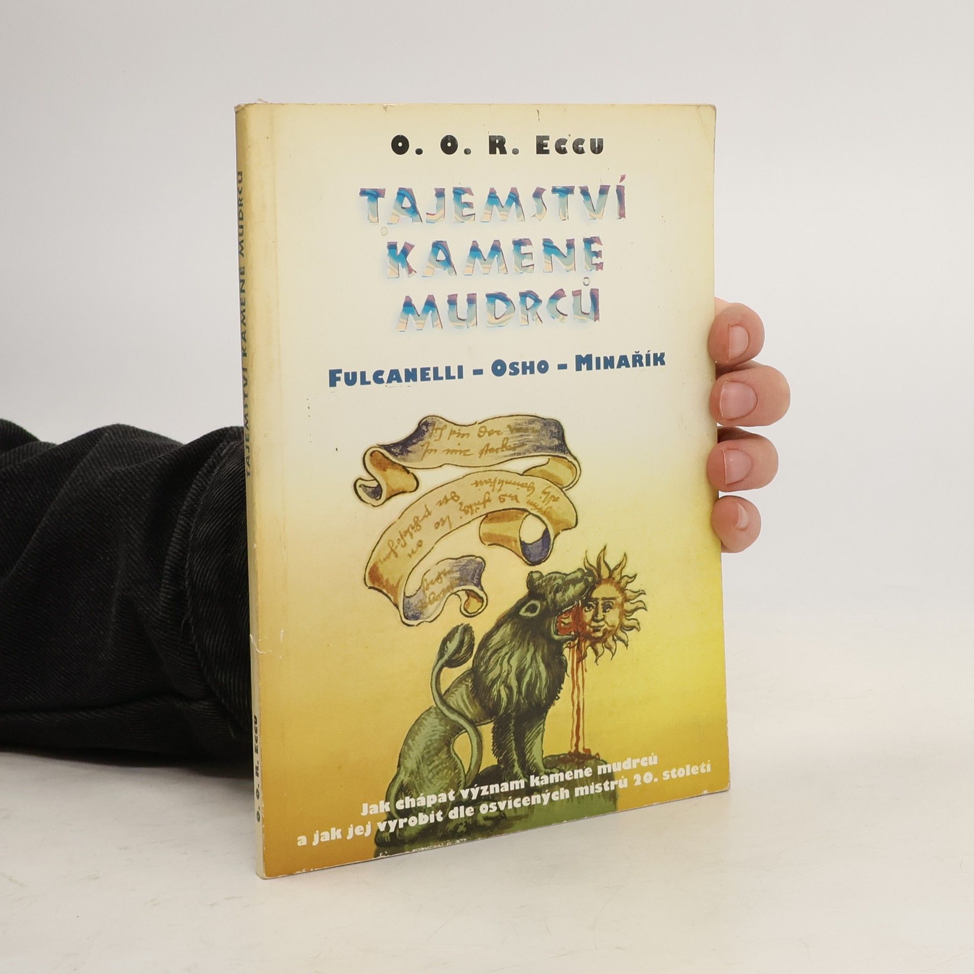 O. O. R. Eccu Tajemství kamene mudrců. Fulcanelli - Osho - Minařík