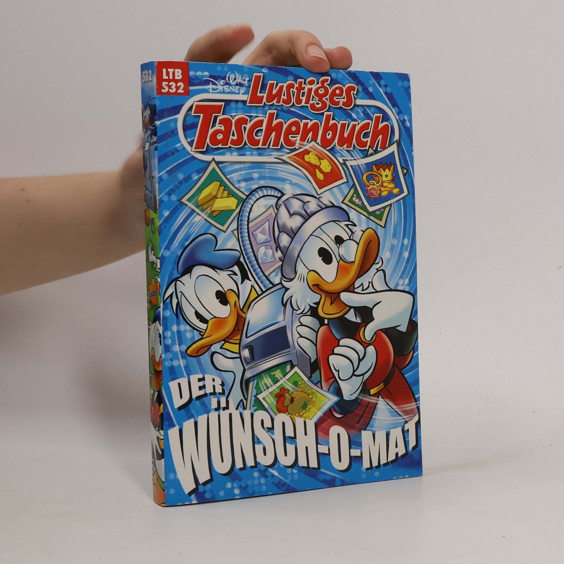 Walt Disney Lustiges Taschenbuch 532. Der Wünsch-o-mat