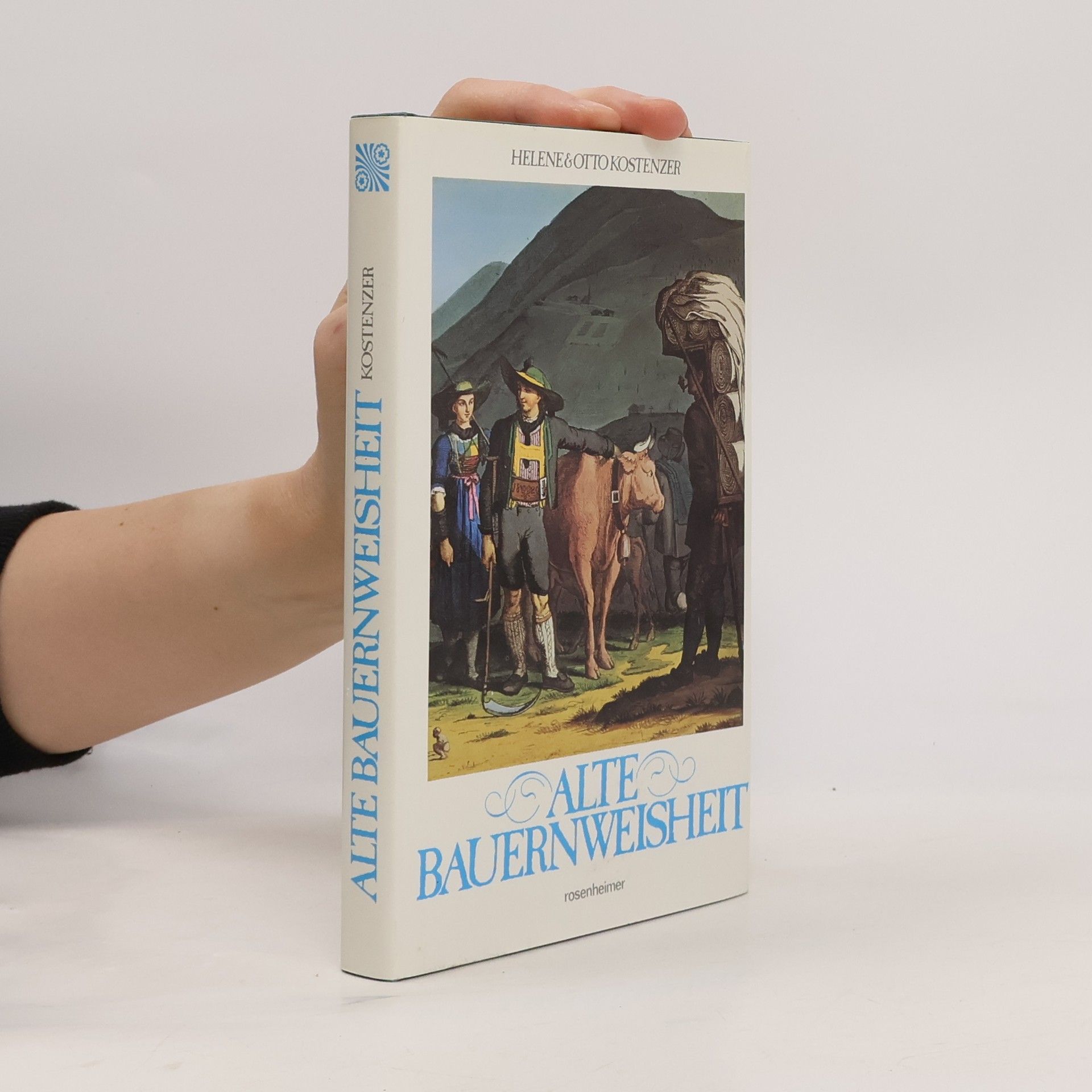 Helene Kostenzer Alte Bauernweisheit