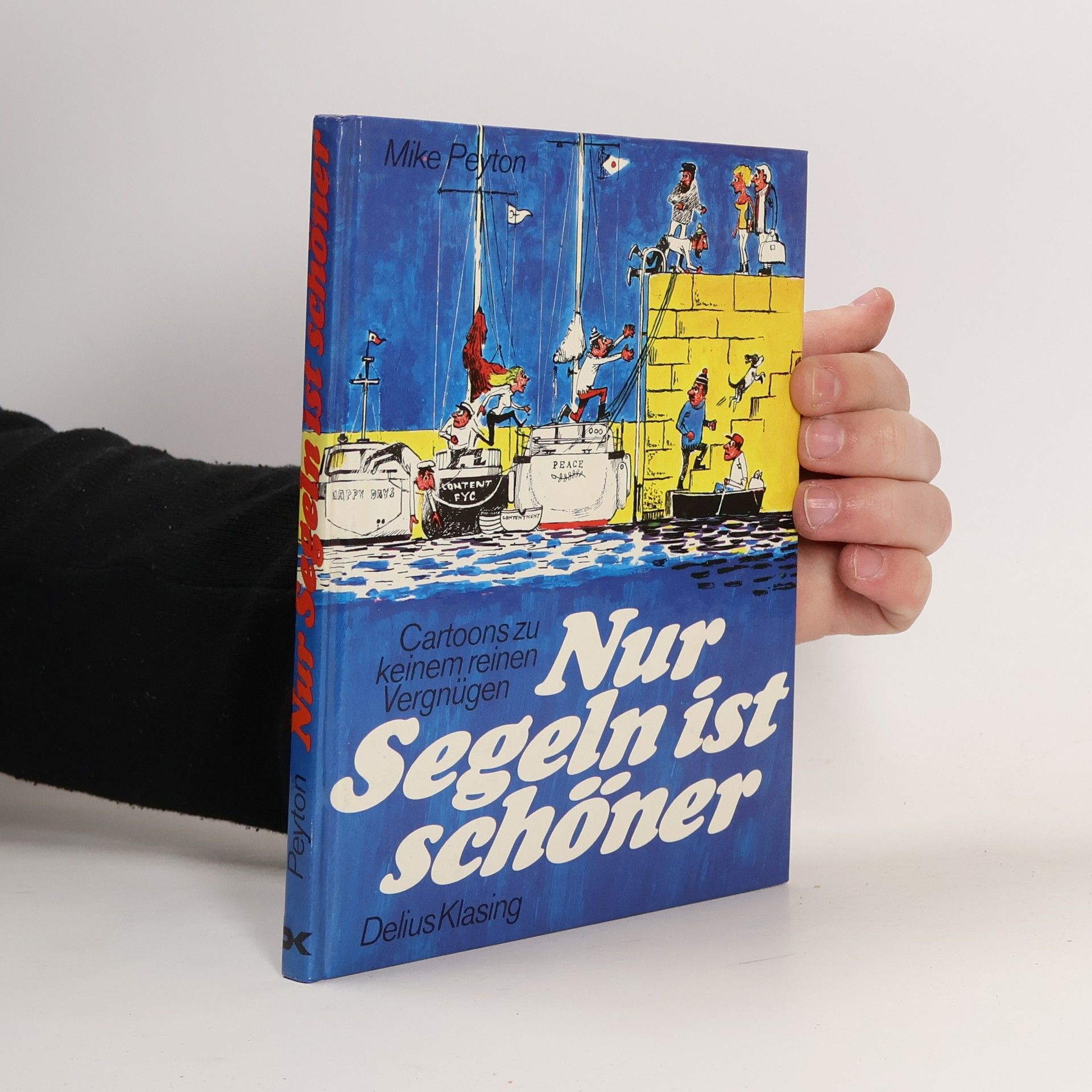 Mike Peyton Nur Segeln ist schöner