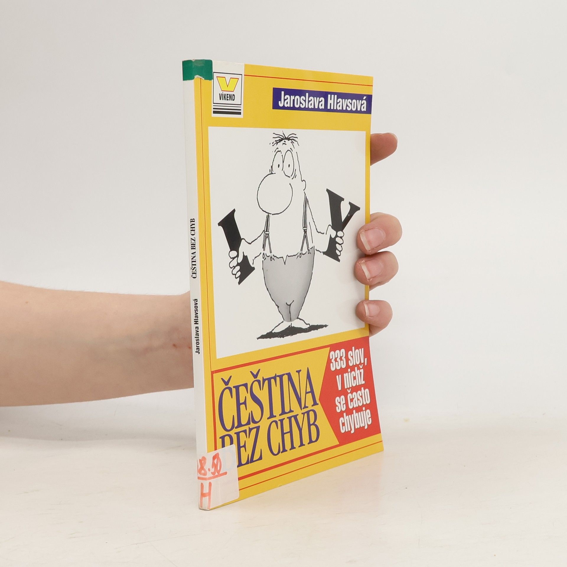Jaroslava Hlavsová Čeština bez chyb : 333 slov, v nichž se často chybuje