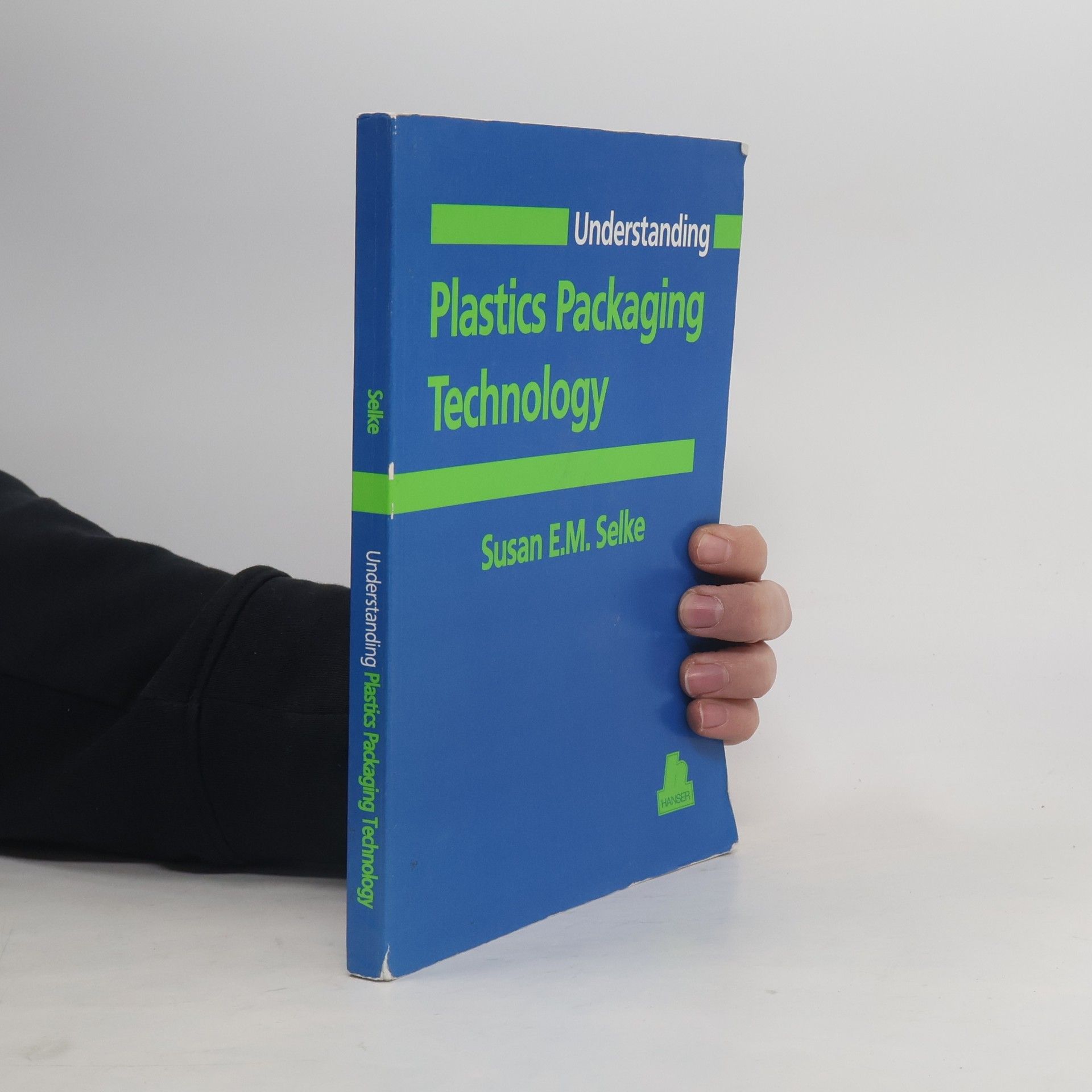 Susan E. M. Selke Understanding Plastics Packaging Technology