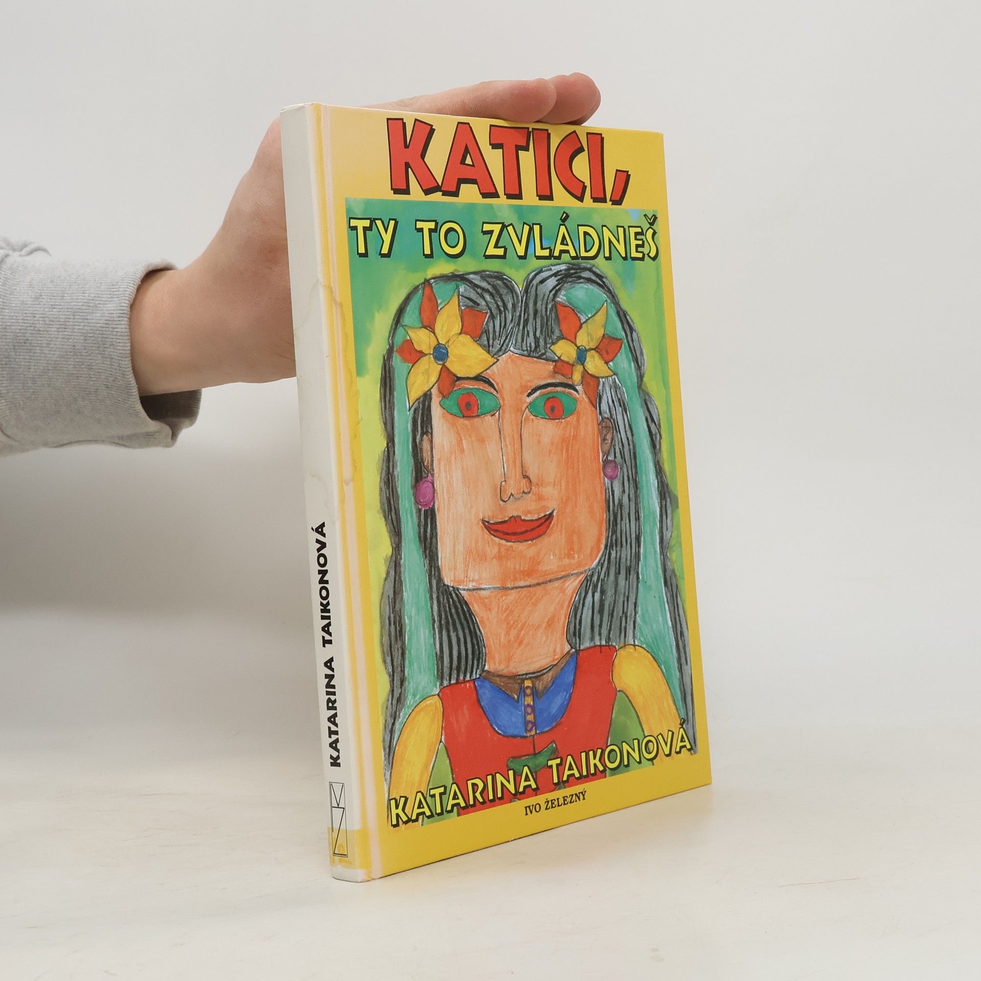 Katarina Taikon-Langhammer Katici, ty to zvládneš!