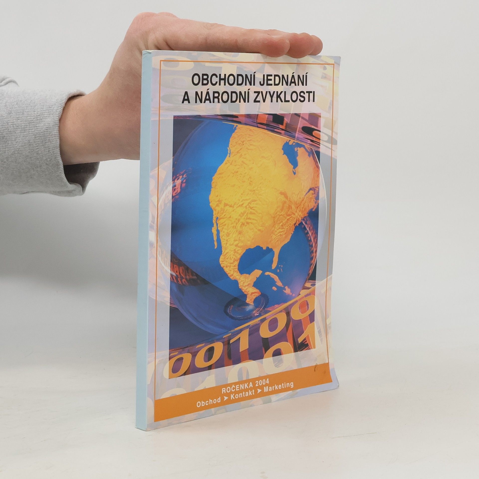 Collectif d'auteurs Obchodní jednání a národní zvyklosti. Ročenka 2004. Obchod, kontakt, marketing