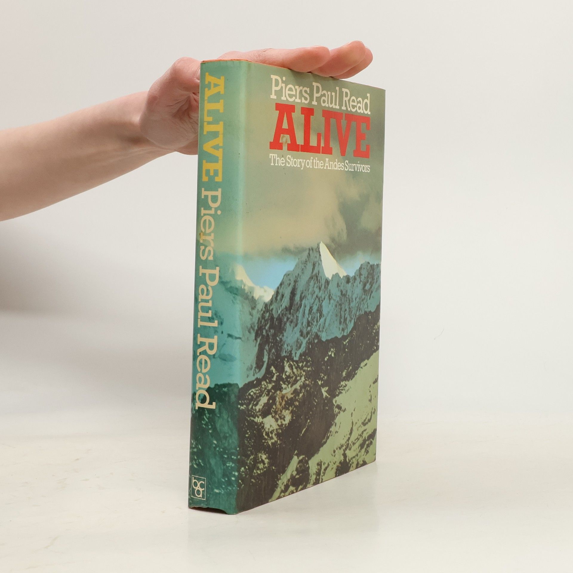 Piers Paul Read Alive. The Story of the Andes Survivors