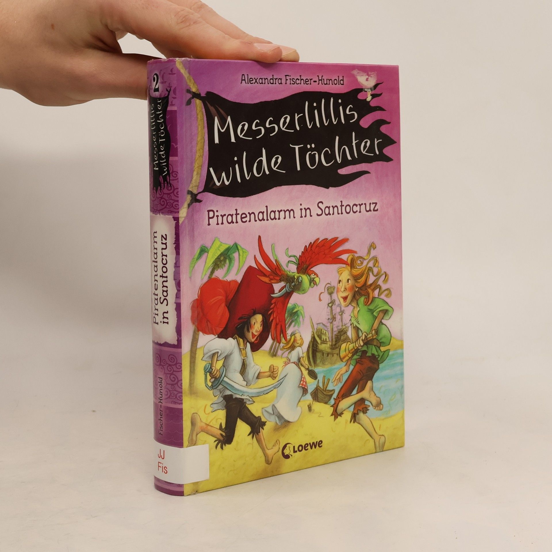 Alexandra Fischer-Hunold Messerlillis wilde Töchter - Piratenalarm in Santocruz