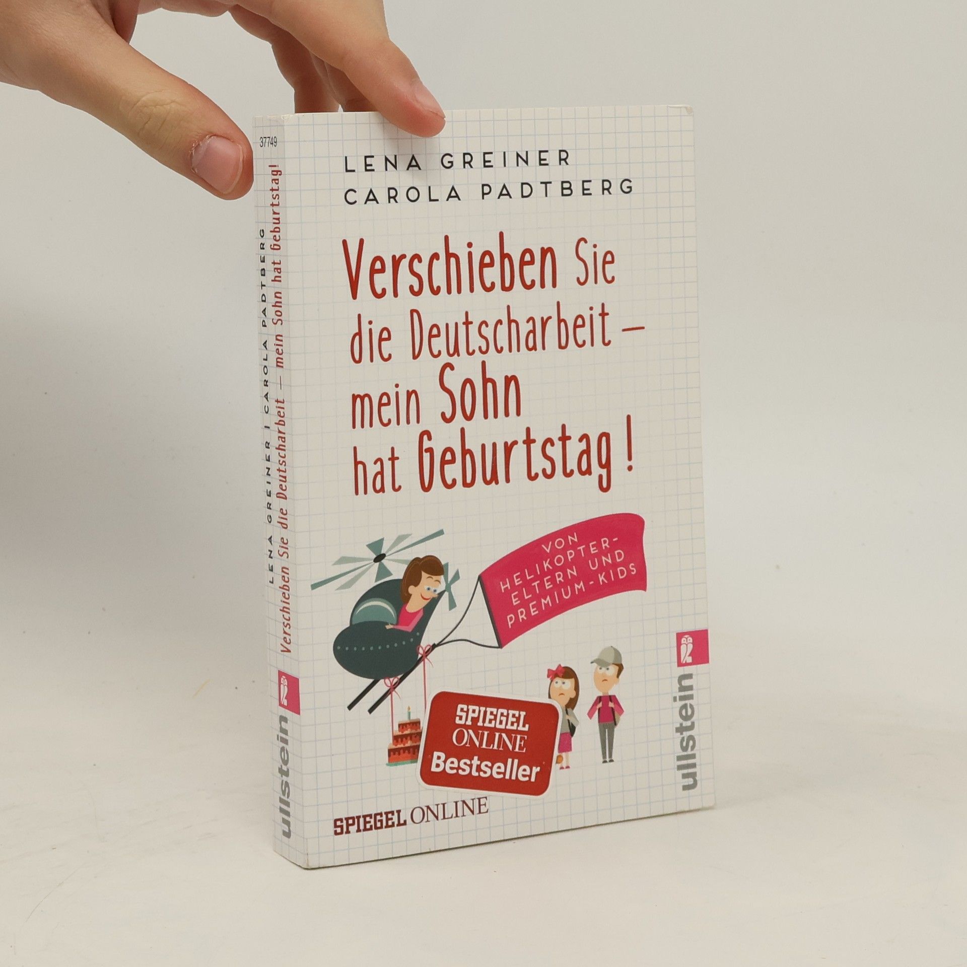 Lena Greiner Verschieben Sie die Deutscharbeit - mein Sohn hat Geburtstag!