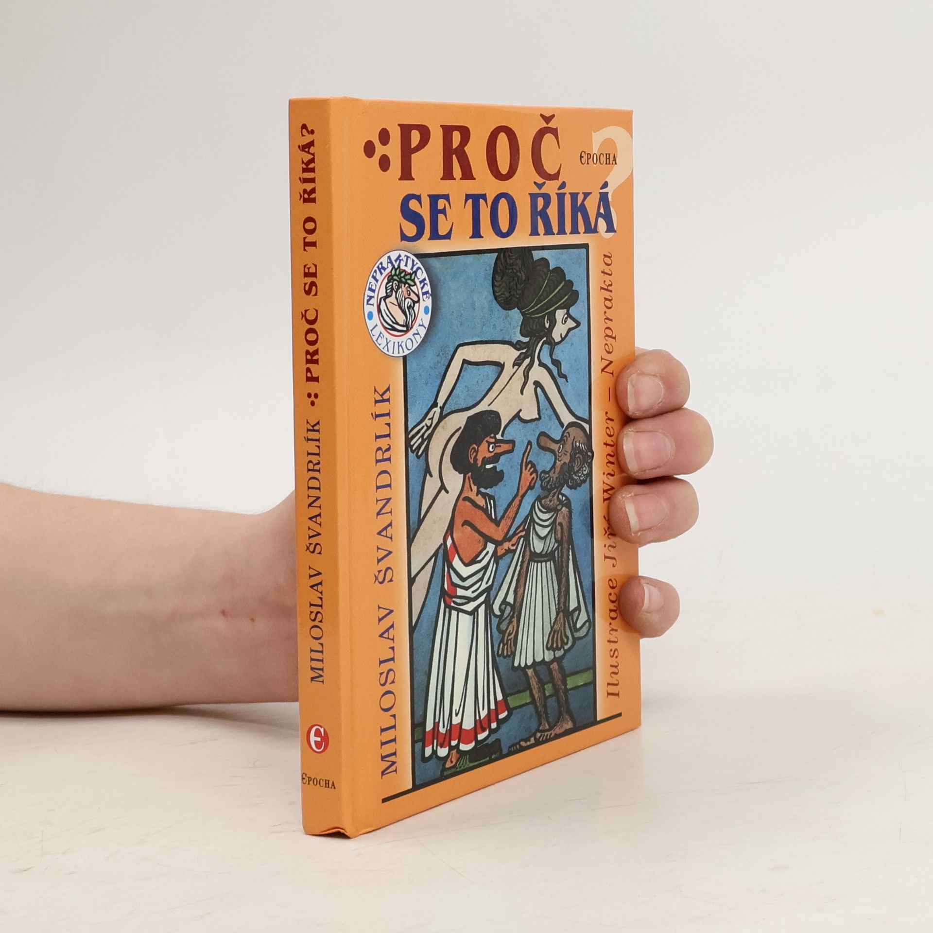 Miloslav Švandrlík Proč se to říká?