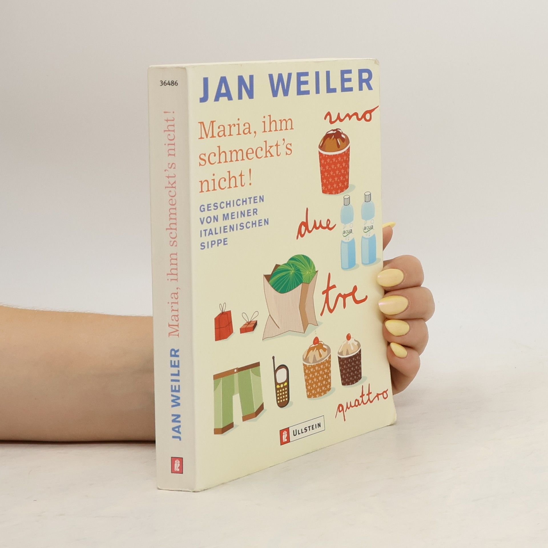 Jan Weiler Maria, ihm schmeckt's nicht!