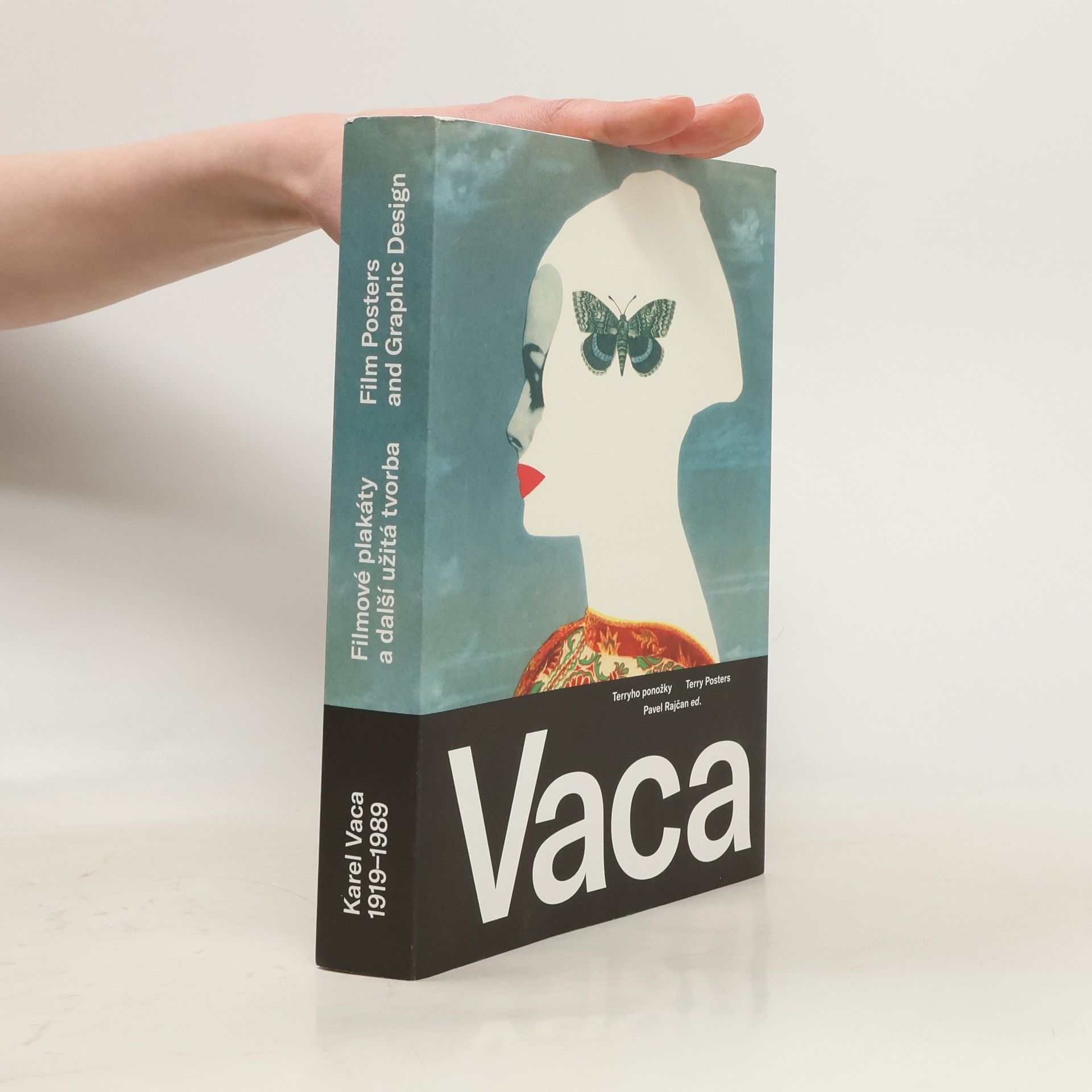 Pavel Rajčan Vaca : Karel Vaca, 1919-1989 : filmové plakáty a další užitá tvorba = film posters and graphic design