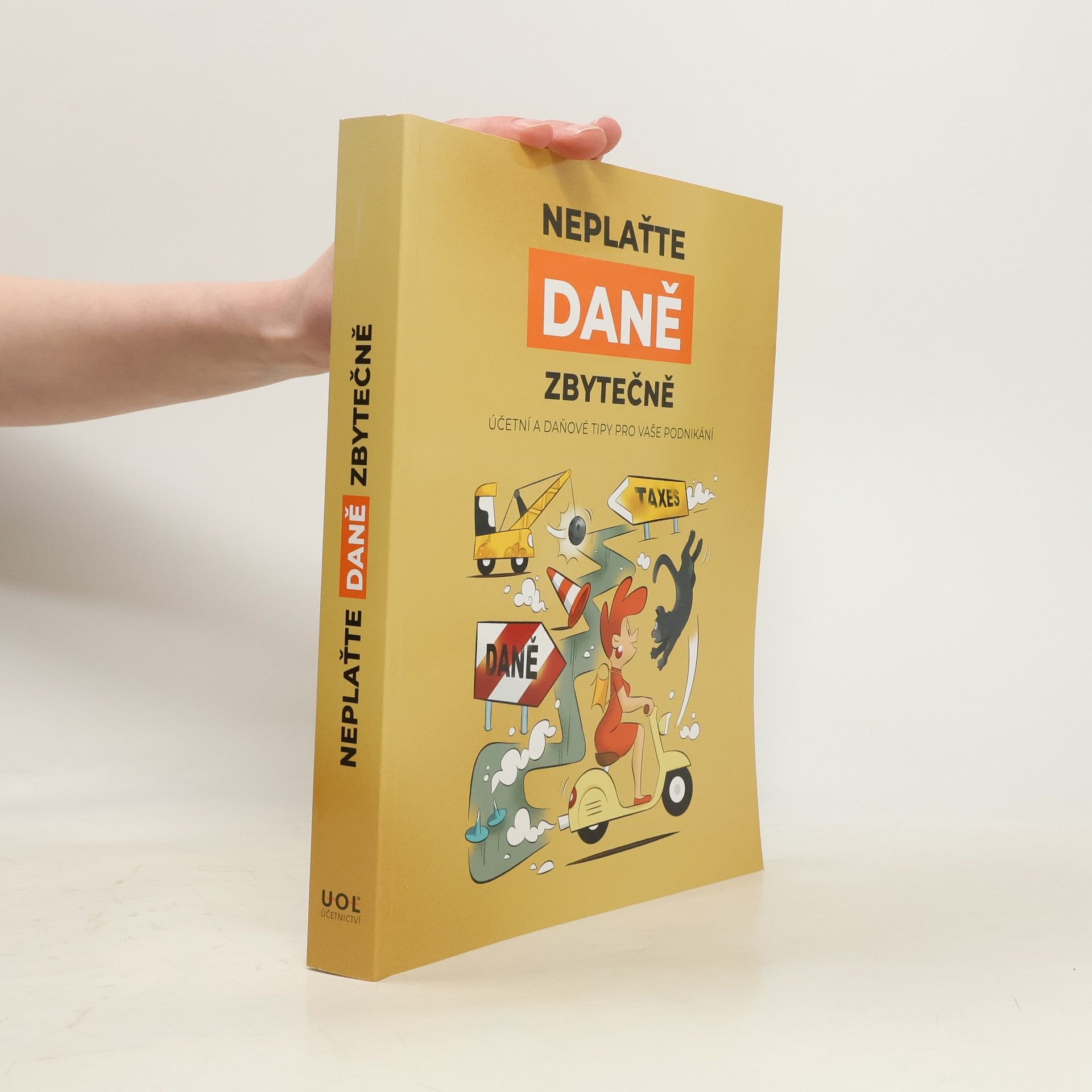 Kolektiv autorů Neplaťte daně zbytečně!