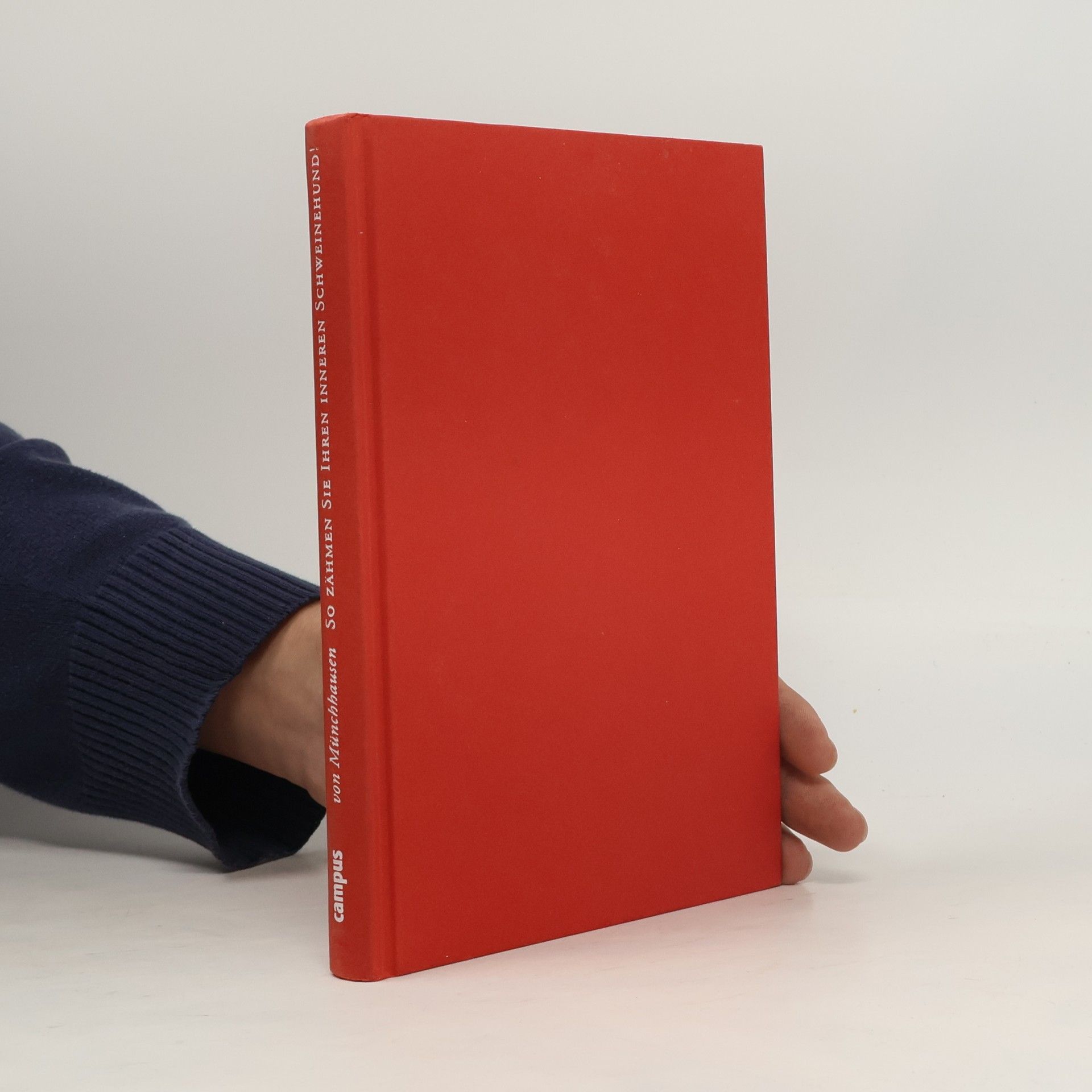 Marco von Münchhausen So zähmen Sie Ihren inneren Schweinehund!