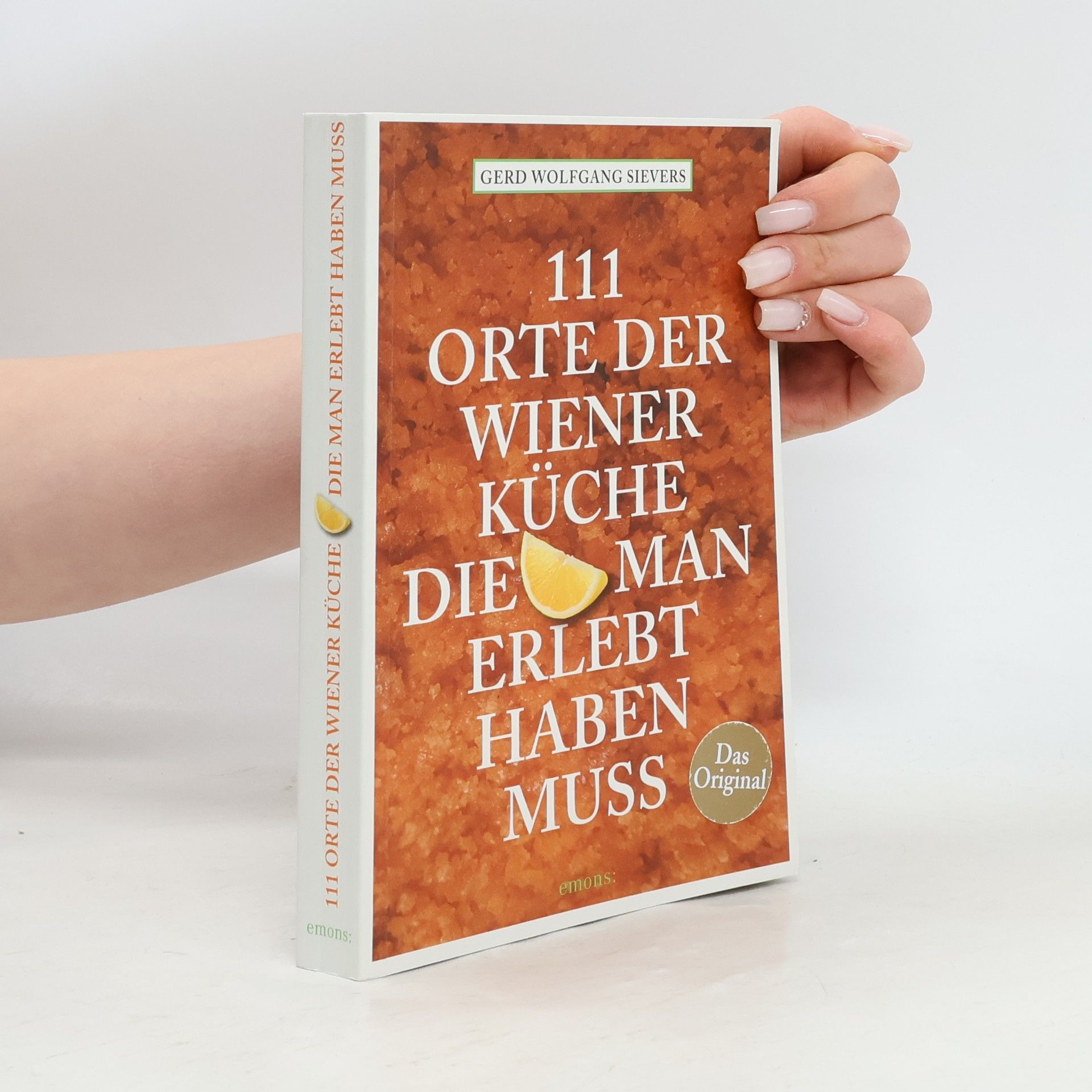 Gerd Wolfgang Sievers 111 Orte der Wiener Küche, die man gesehen haben muss