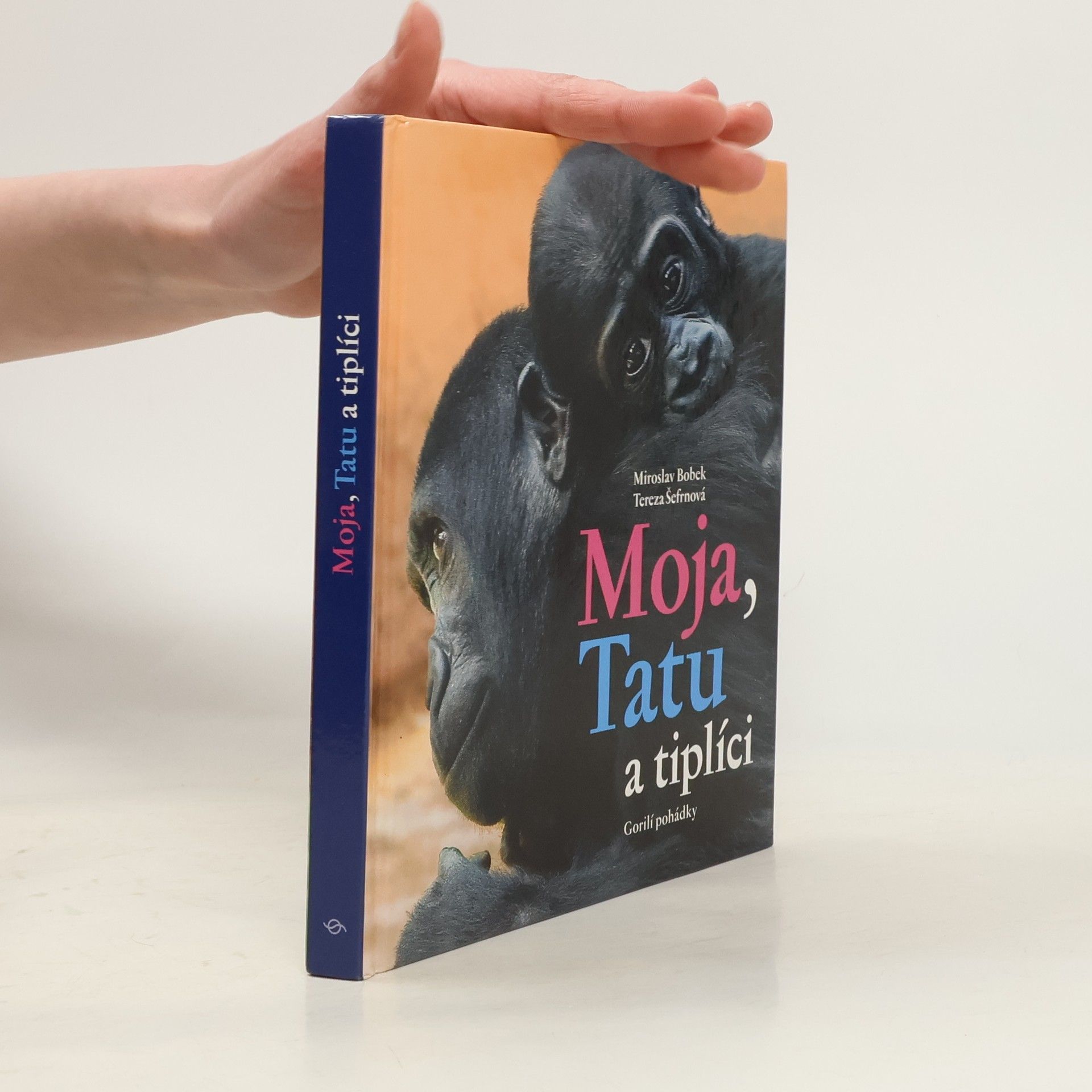 Tereza Šefrnová Moja, Tatu a tiplíci. Gorilí pohádky