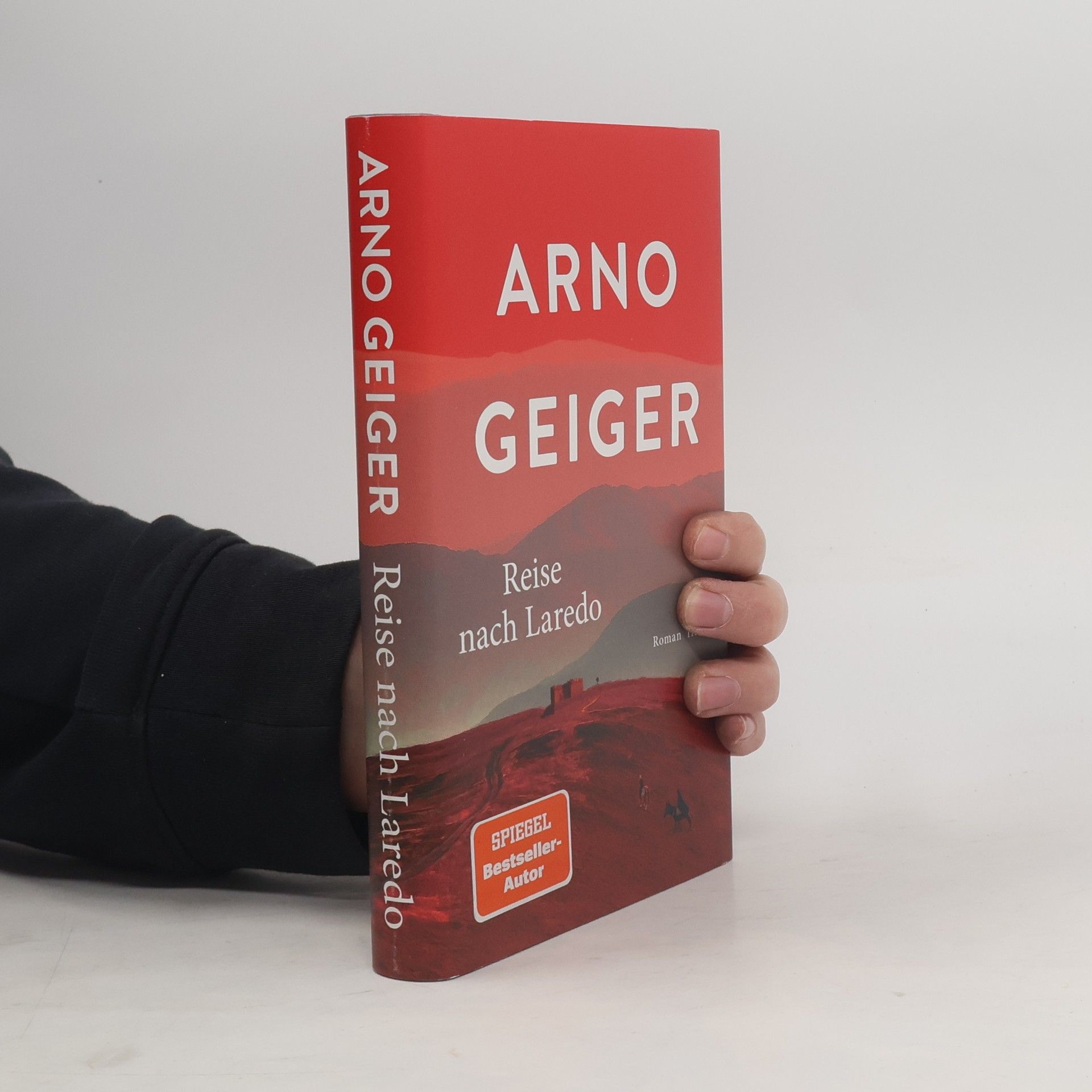 Arno Geiger Reise nach Laredo