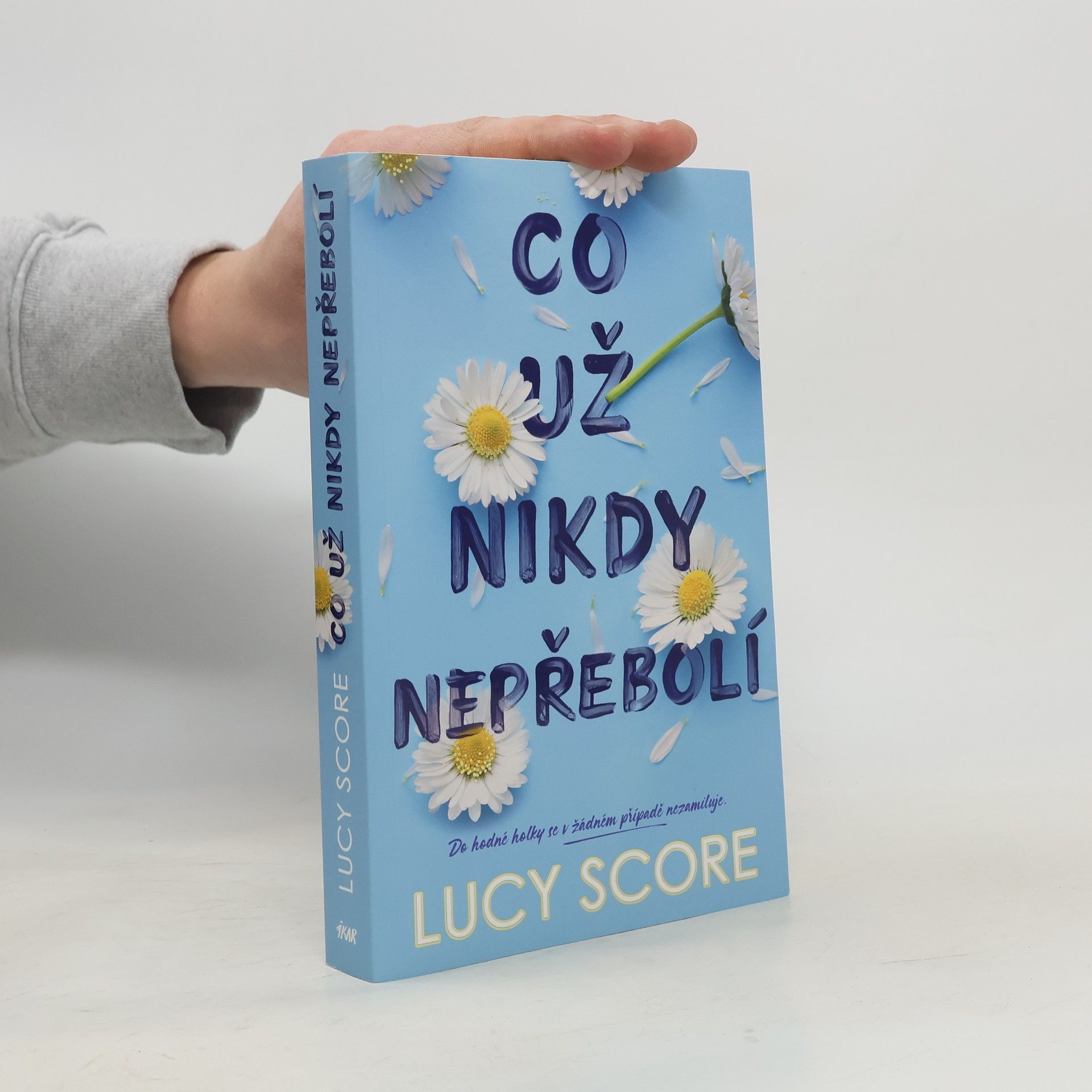 Lucy Score Co už nikdy nepřebolí
