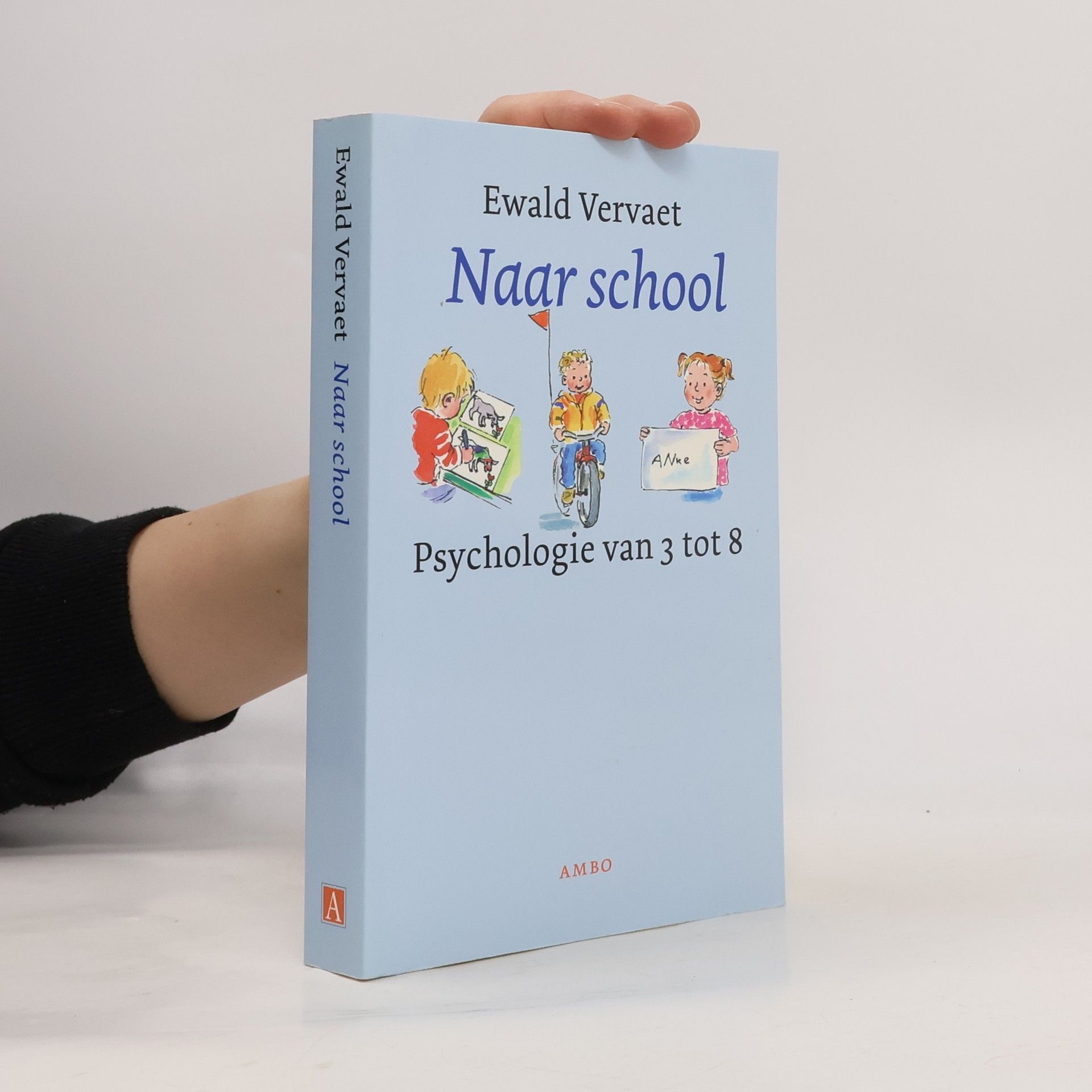 Ewald August Zijlta Maria Vervaet Naar school. Psychologie van 3 tot 8