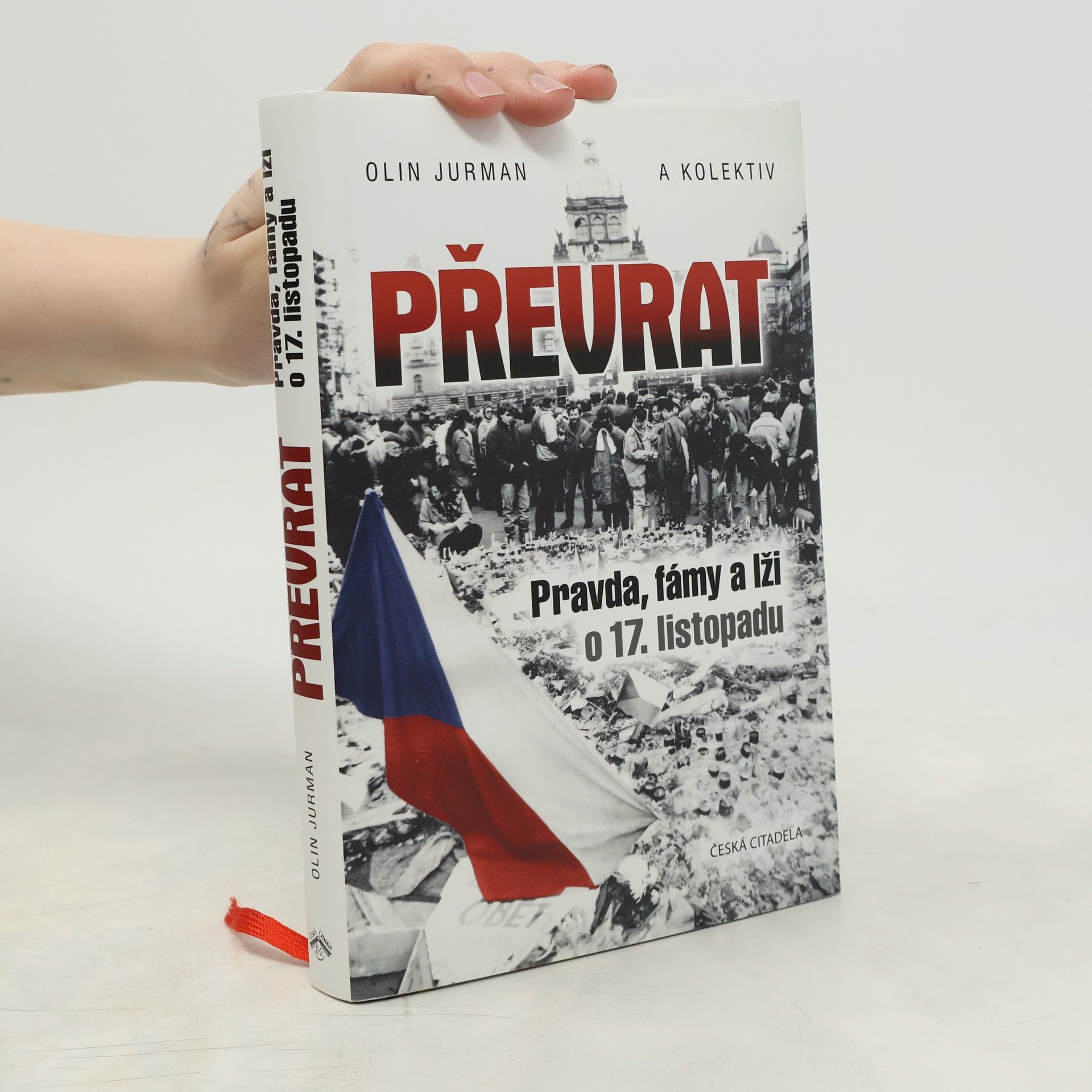 Oldřich Jurman Převrat - Pravda, fámy a lži o 17. listopadu