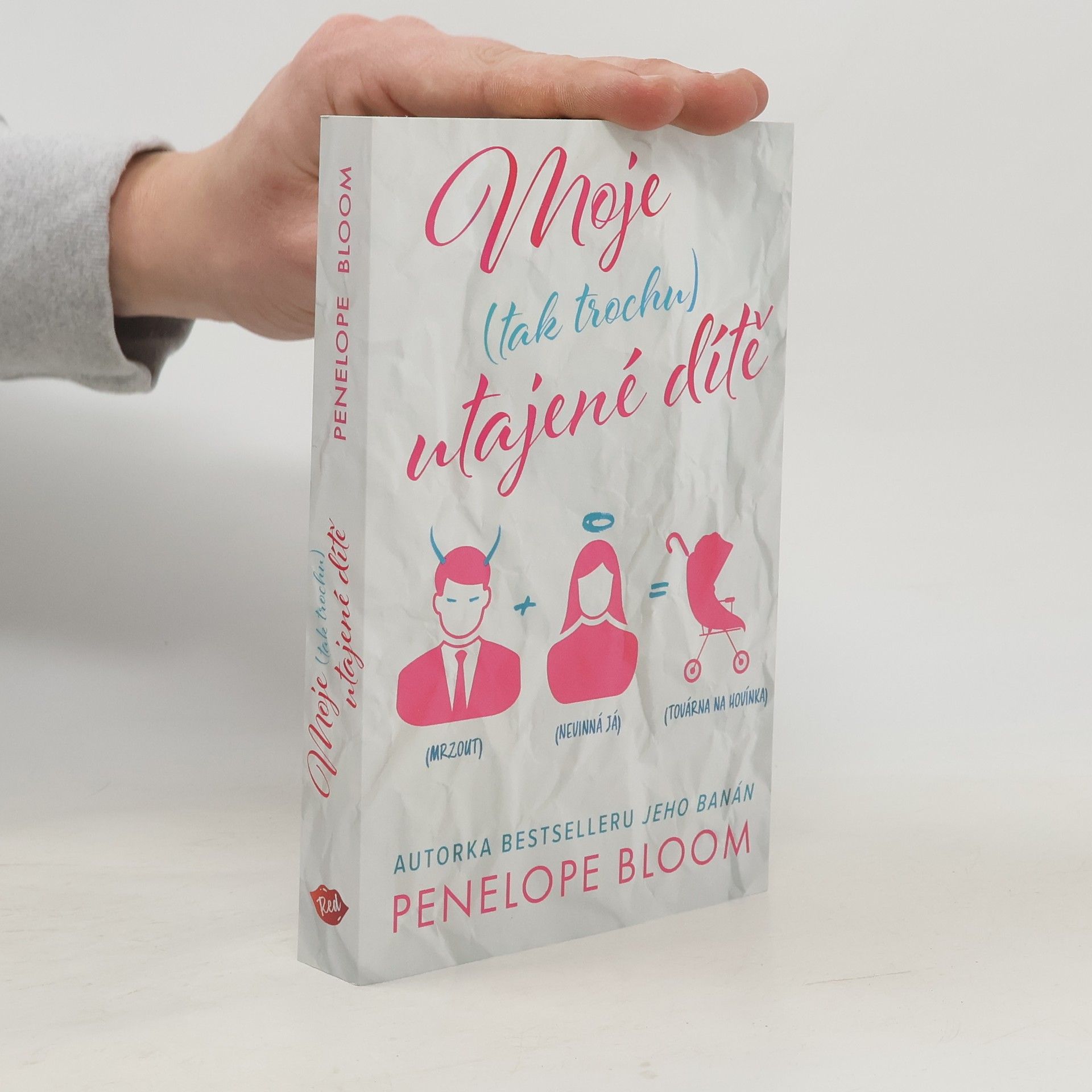 Penelope Bloom Moje (tak trochu) utajené dítě