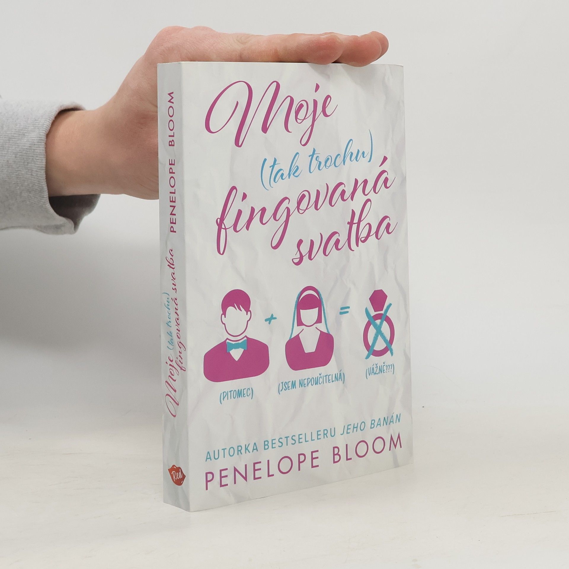 Penelope Bloom Moje (tak trochu) fingovaná svatba