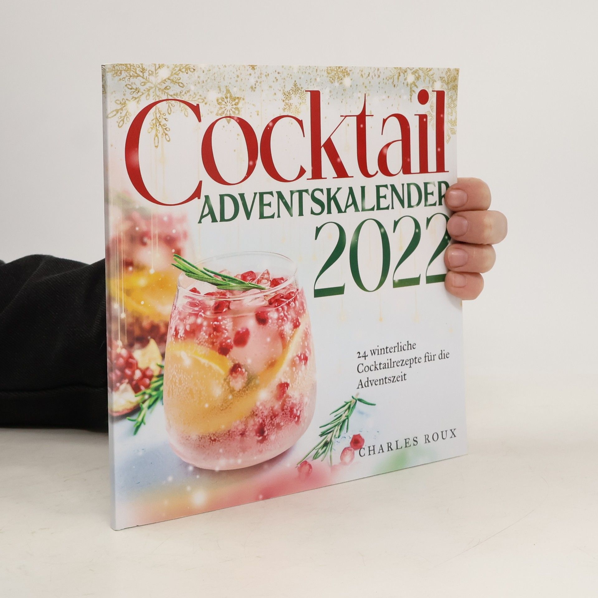 Charles Roux Cocktail Adventskalender 2022: 24 winterliche Cocktailrezepte für die Adventszeit