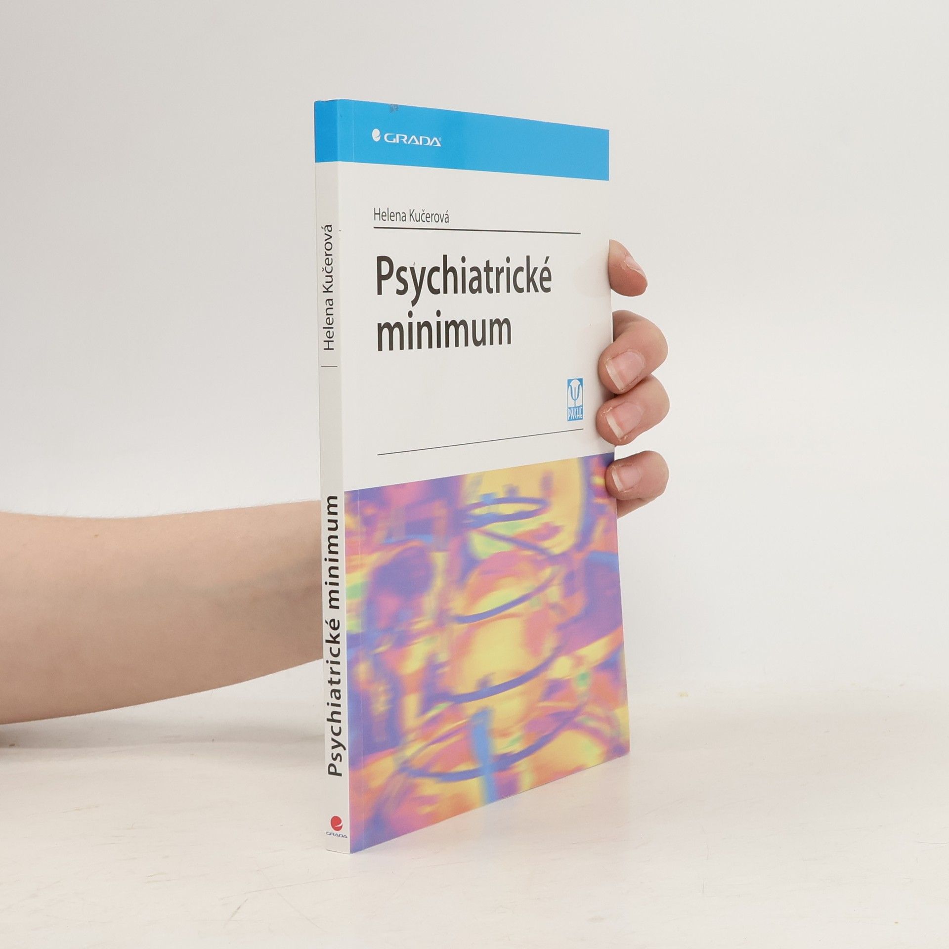 Helena Kučerová Psychiatrické minimum
