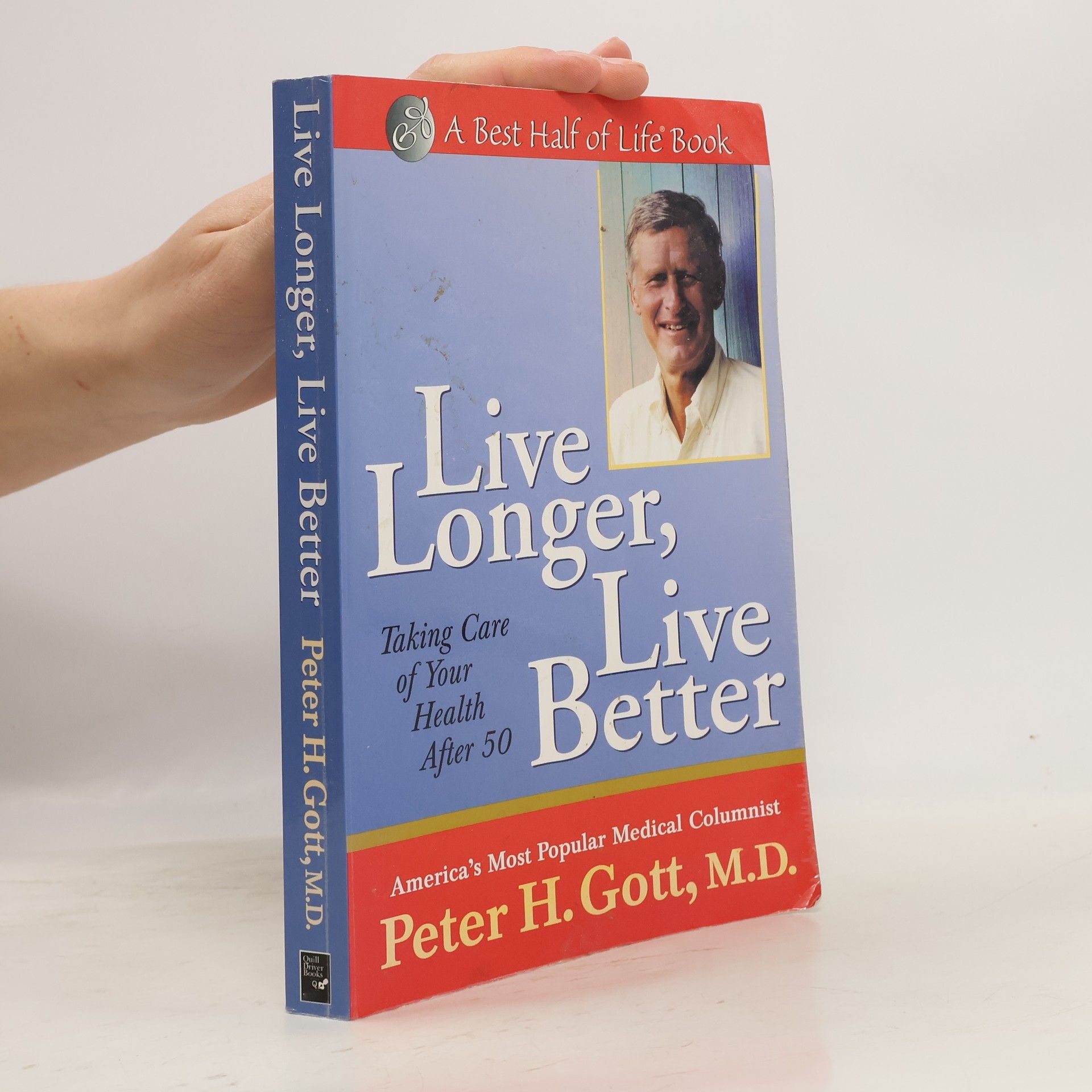 Peter H Gott, MD Live Longer, Live Better