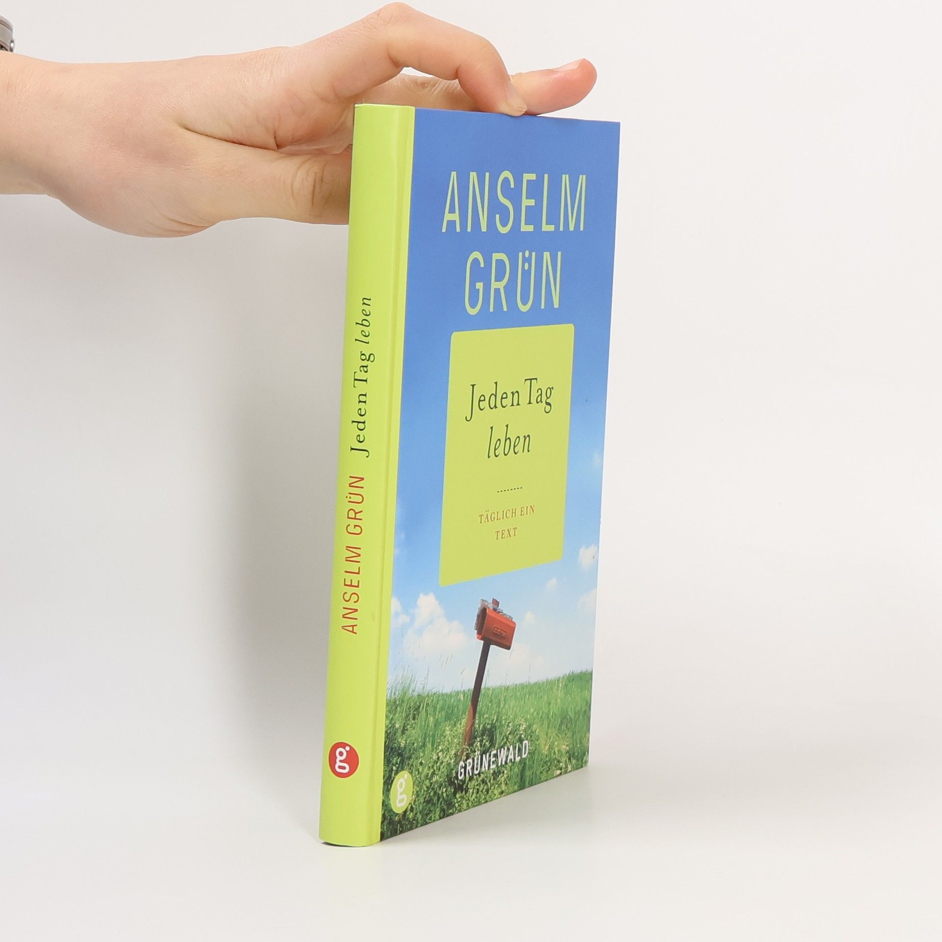 Anselm Grün Jeden Tag leben